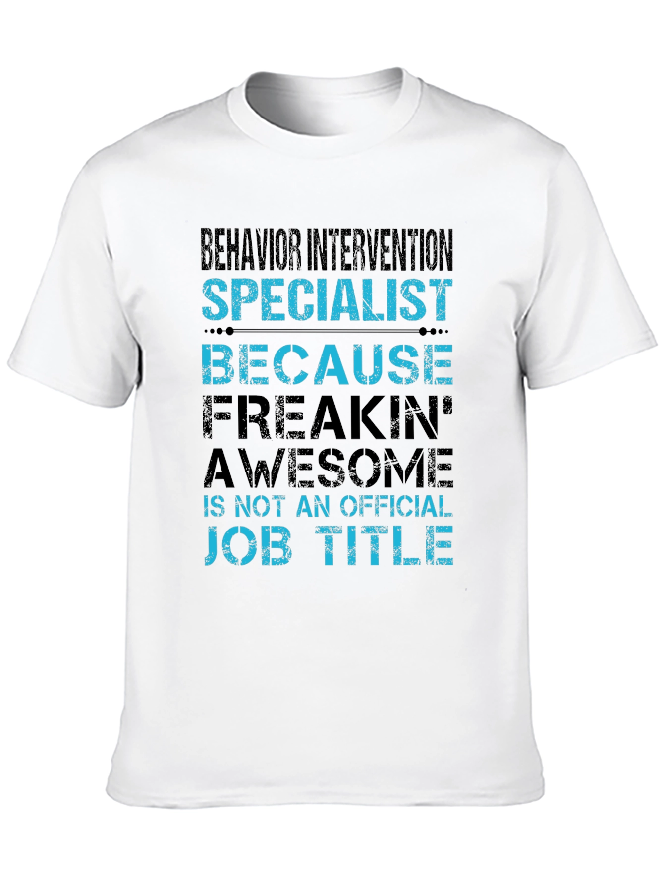 Behavior Intervention Specialist Novelty T-Shirt