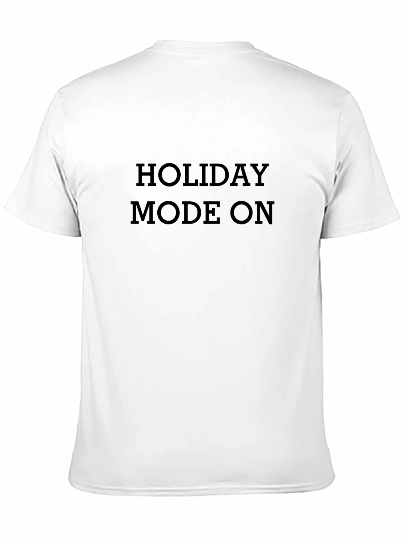 Holiday Mode On Graphic Tee - Stylish Comfort