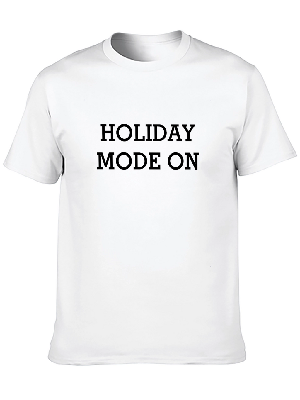 Holiday Mode On Graphic Tee - Stylish Comfort