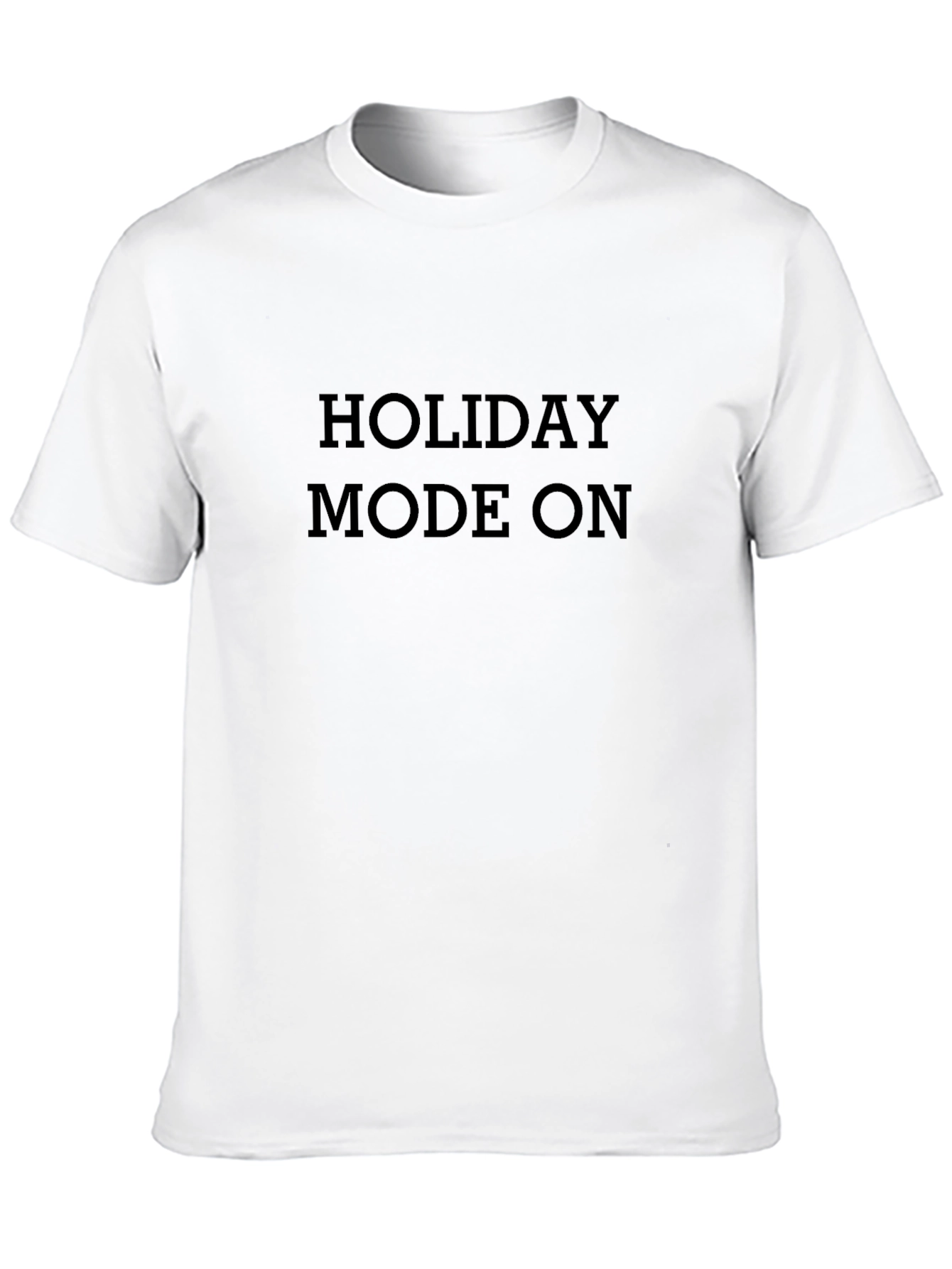 Holiday Mode On Graphic Tee - Stylish Comfort