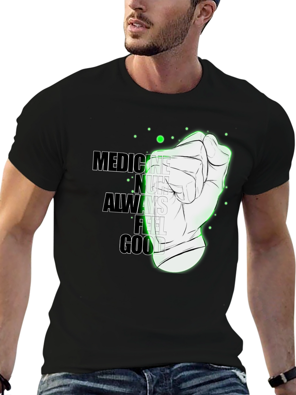 Medicine Doesnt Always Feel Good Graphic Tee