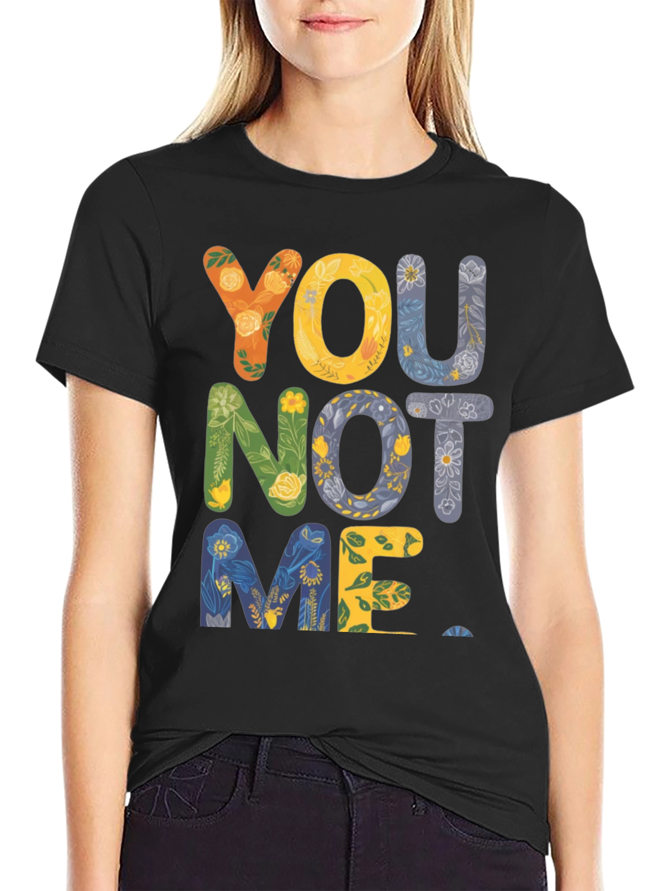 Floral You Not Me Graphic Tee