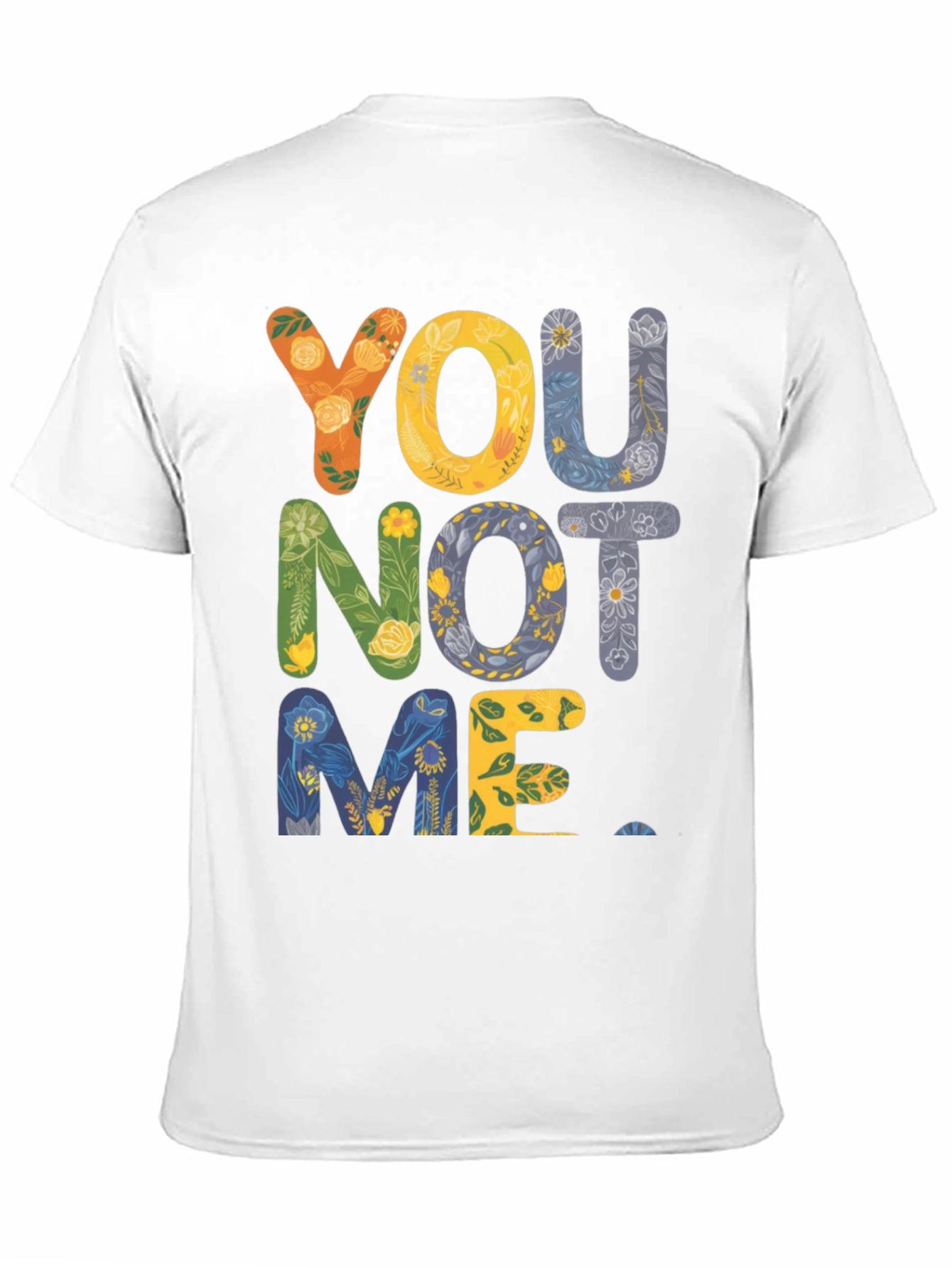 Floral You Not Me Graphic Tee