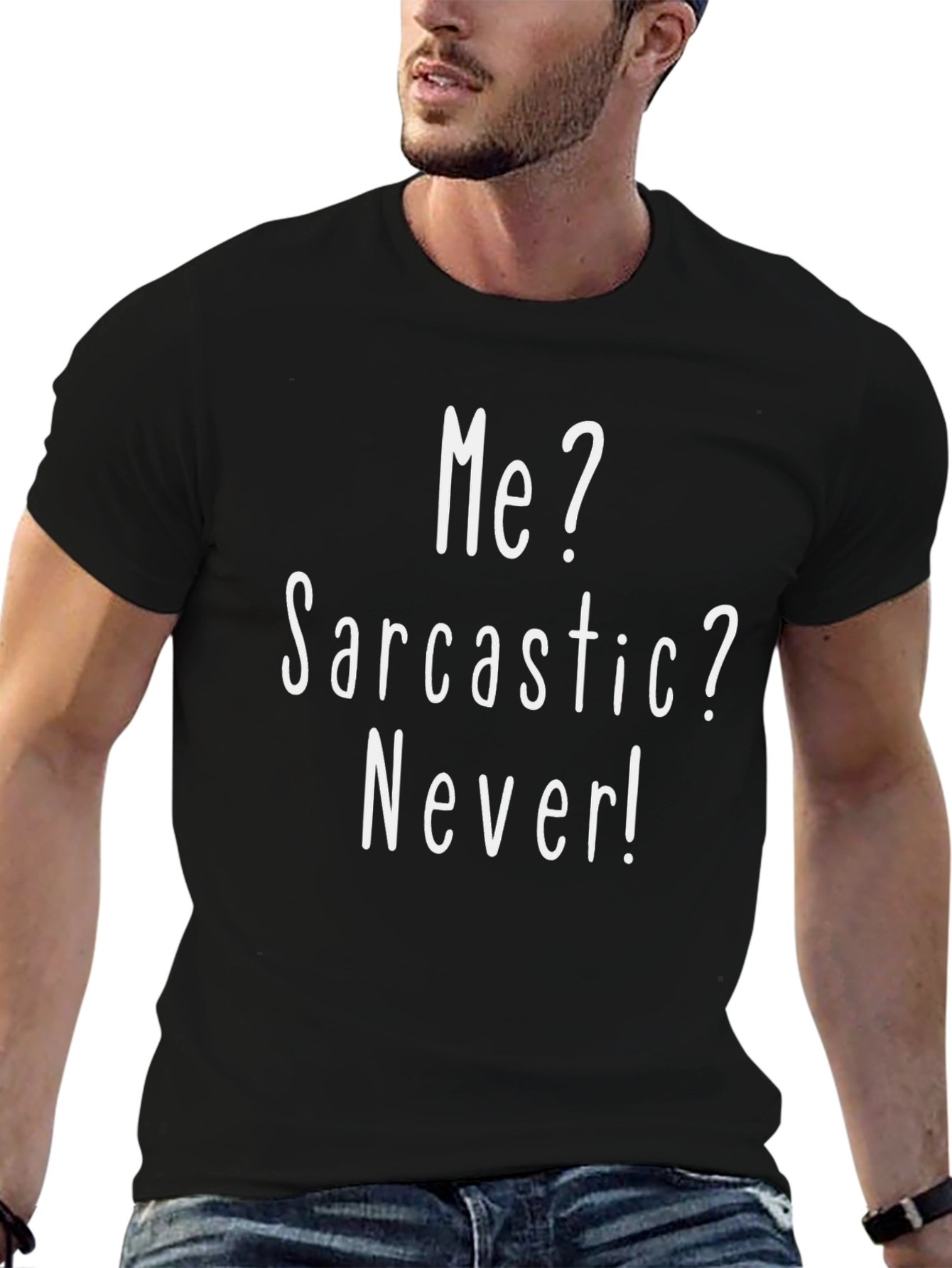 Sarcastic Never T-Shirt: Funny Statement Tee