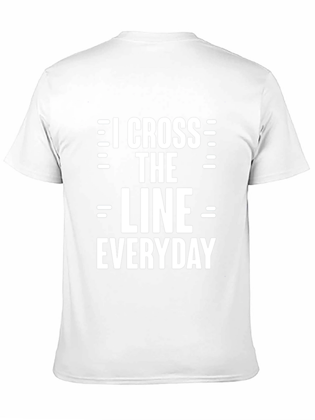 I Cross The Line Everyday Graphic Tee