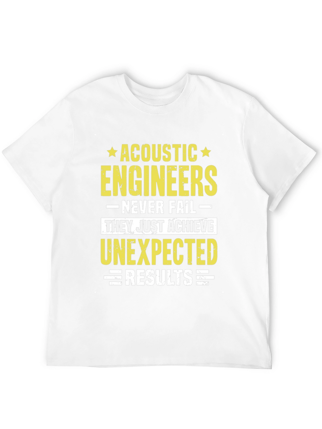 Acoustic Engineer T-Shirt - Unexpected Results