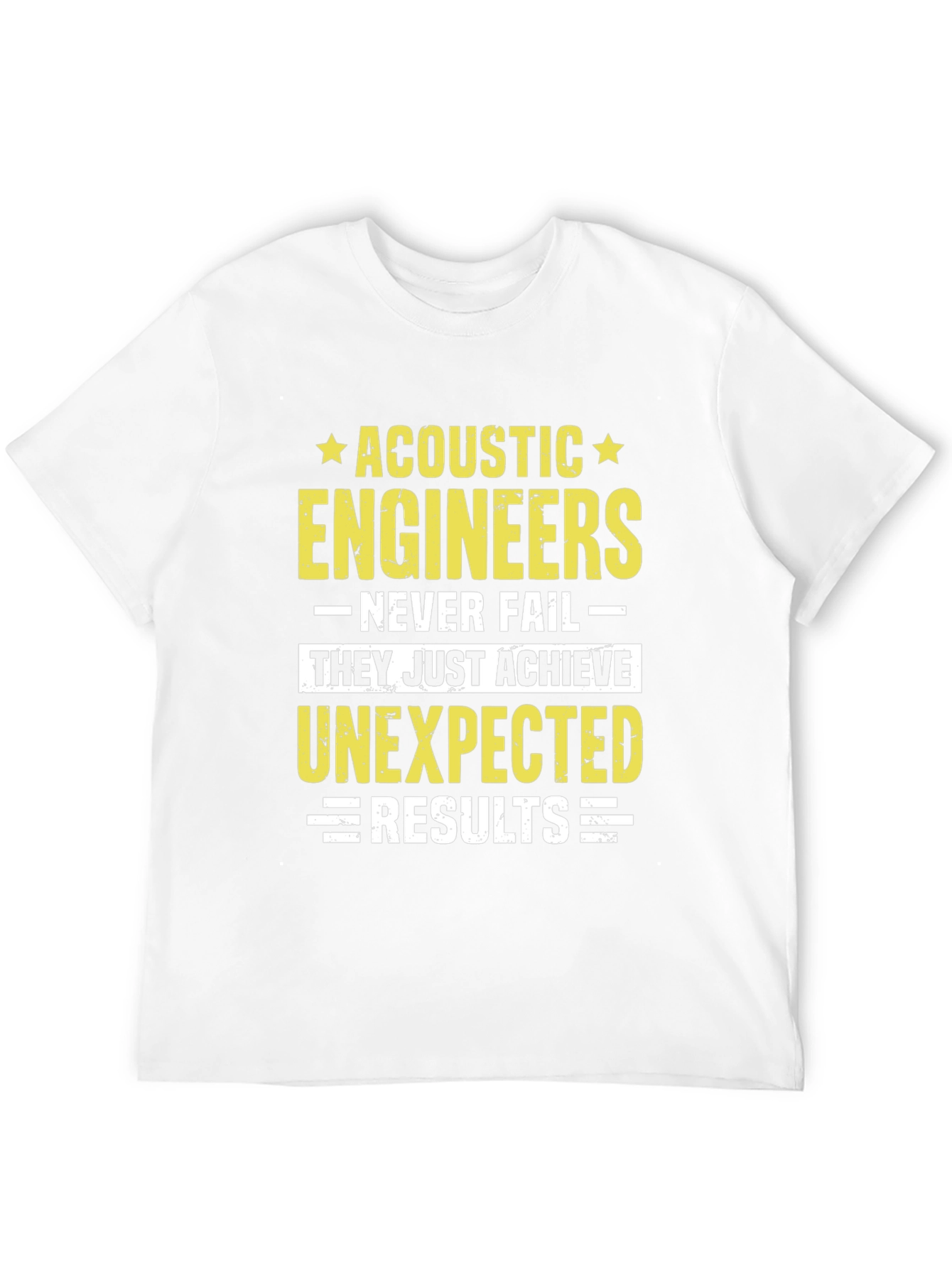 Acoustic Engineer T-Shirt - Unexpected Results