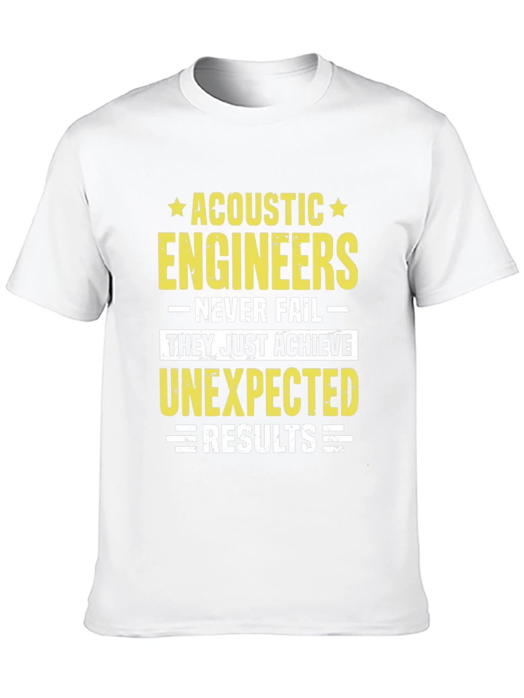 Acoustic Engineer T-Shirt - Unexpected Results