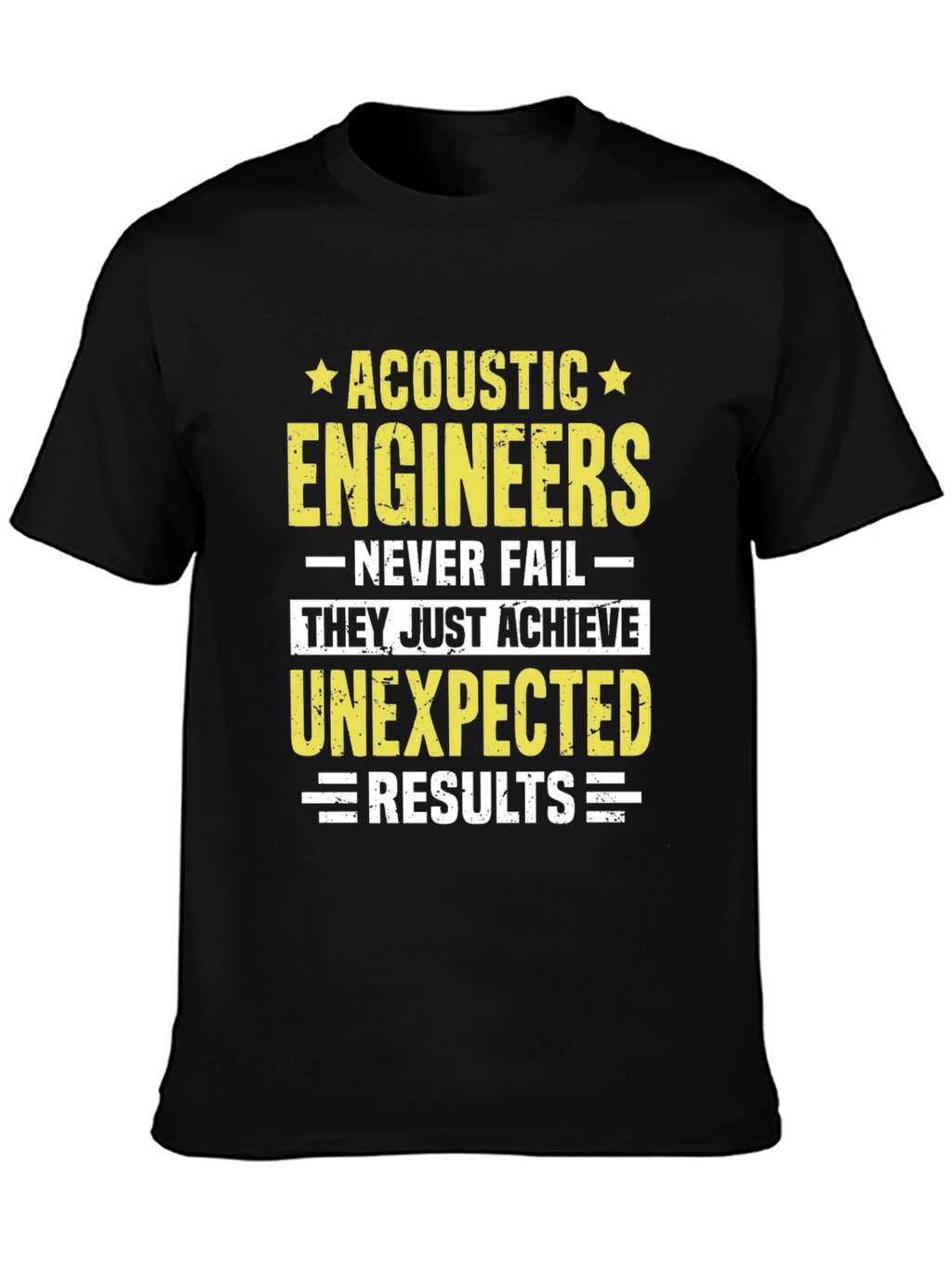 Acoustic Engineer T-Shirt - Unexpected Results