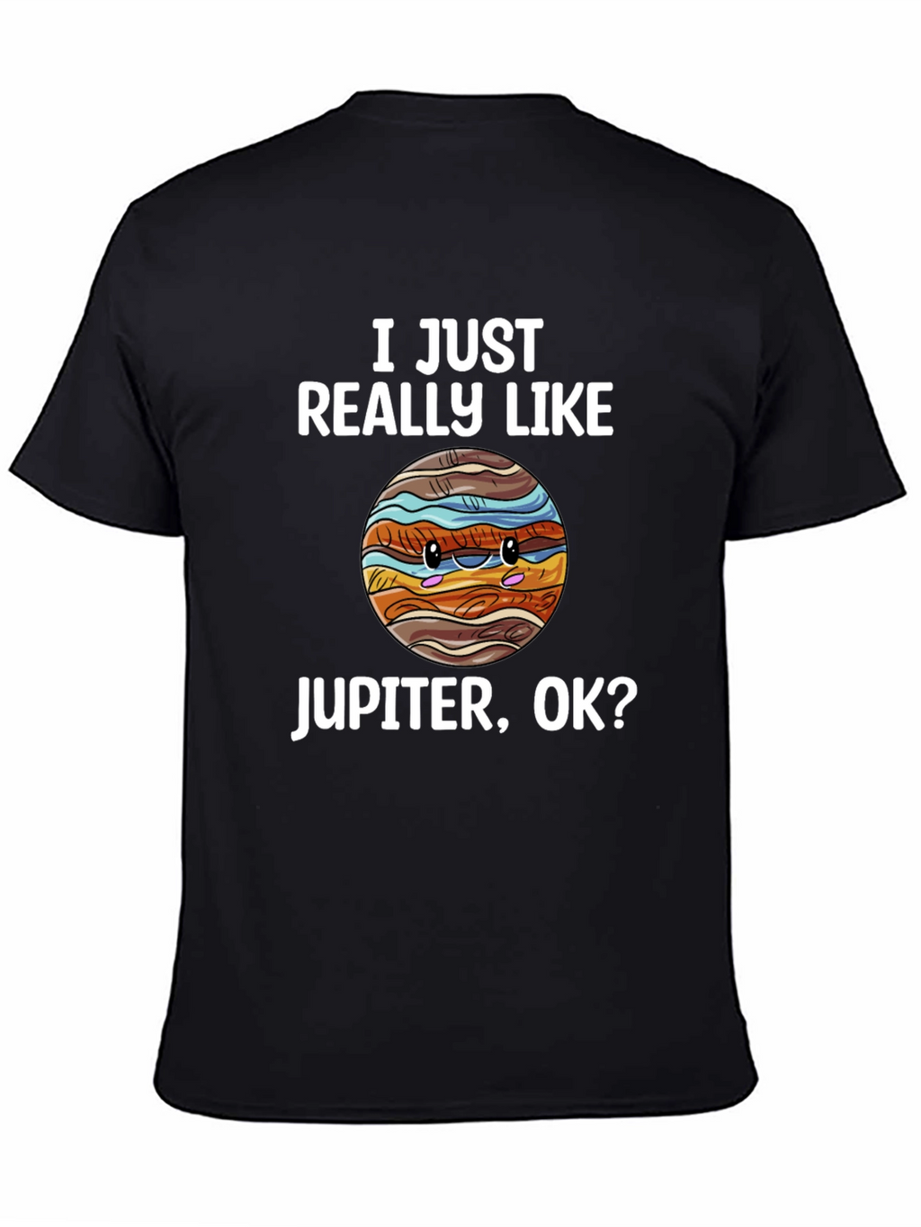 I Just Really Like Jupiter T-Shirt