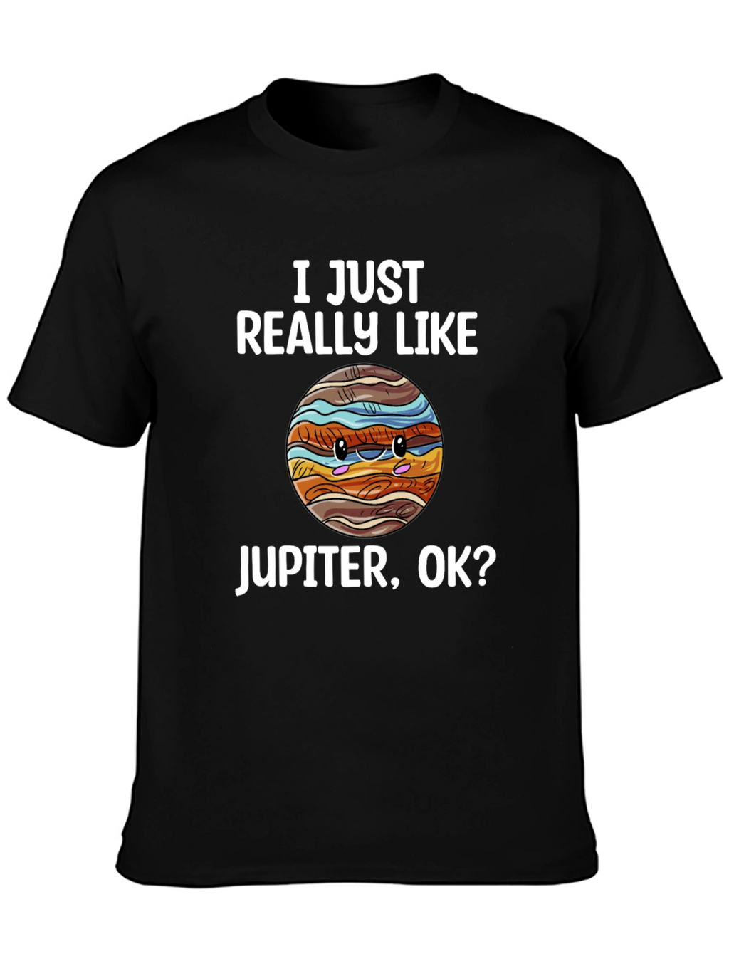I Just Really Like Jupiter T-Shirt