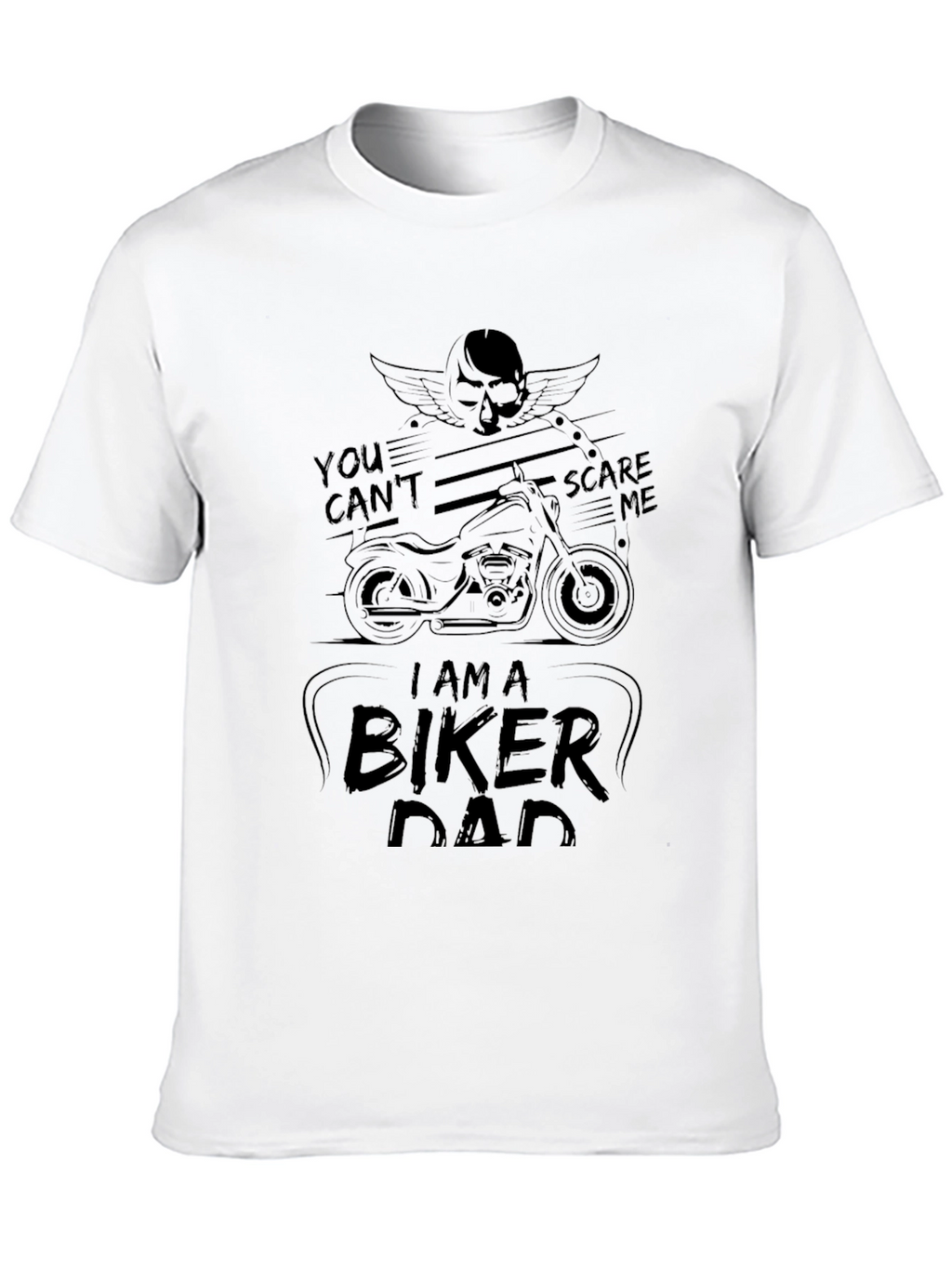 Biker Dad T-Shirt - You Cant Scare Me