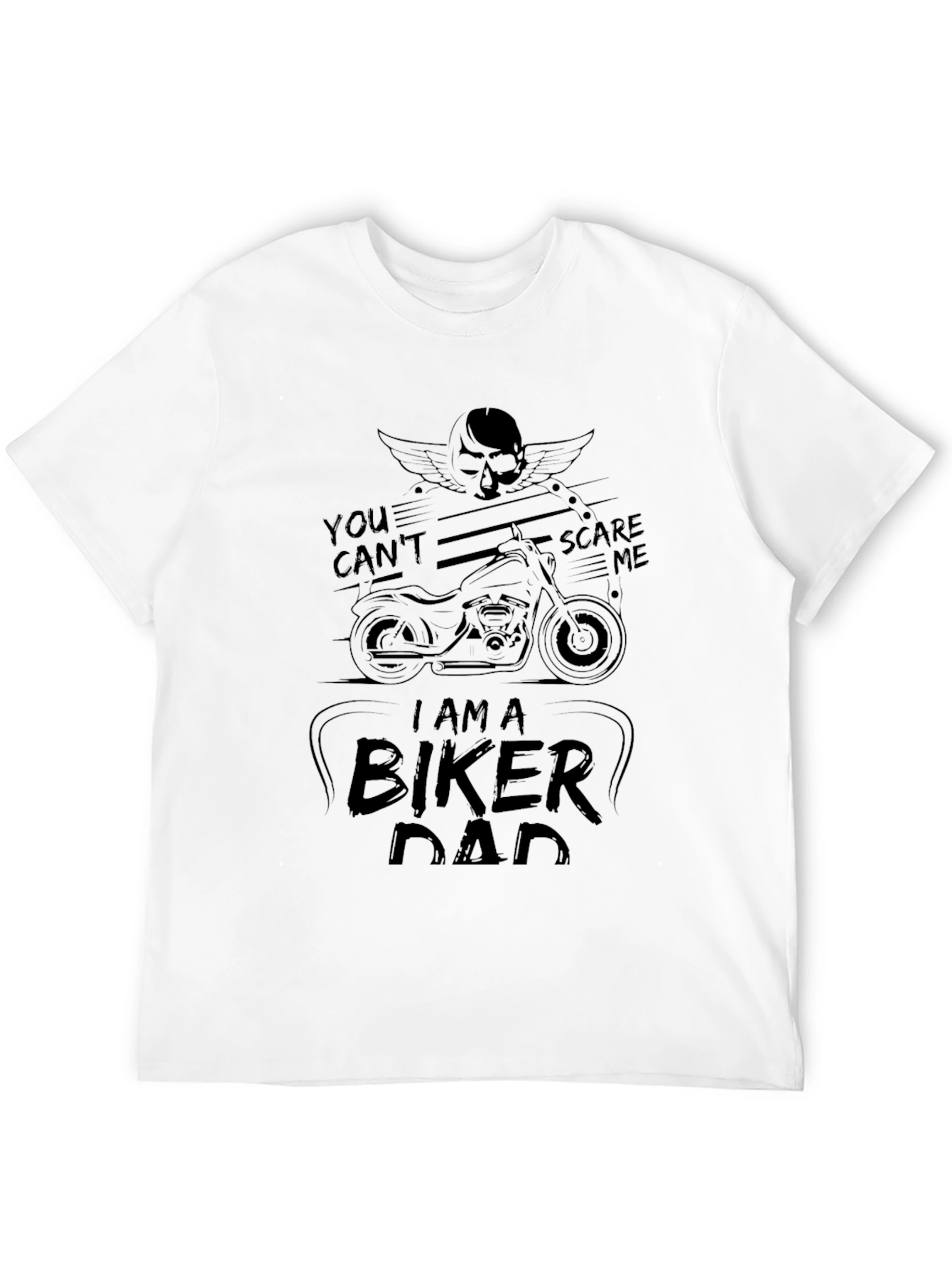 Biker Dad T-Shirt - You Cant Scare Me