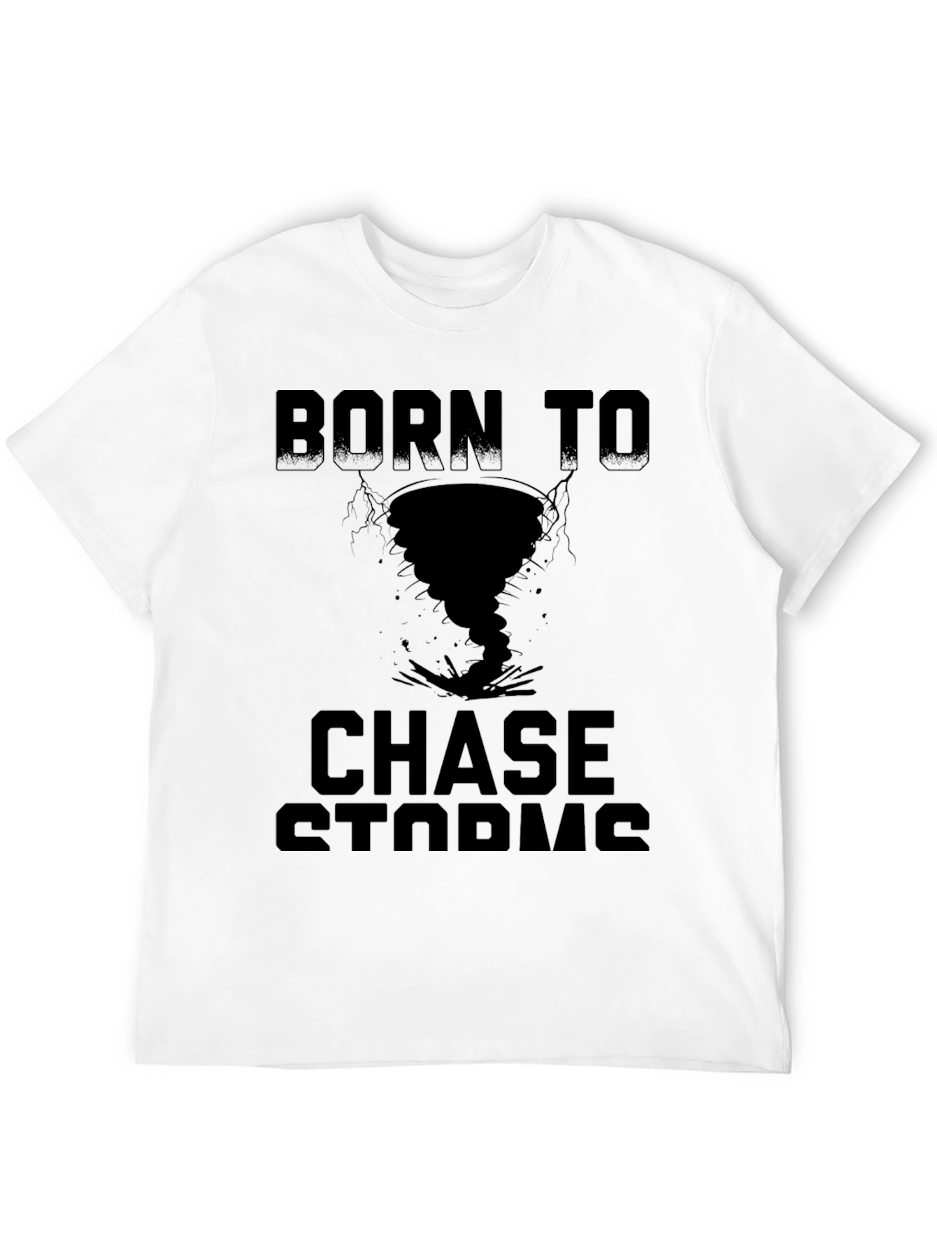 Born to Chase Storms T-Shirt