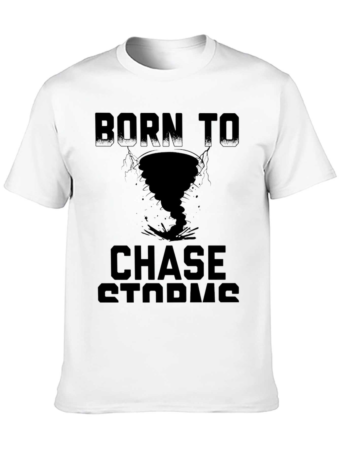 Born to Chase Storms T-Shirt