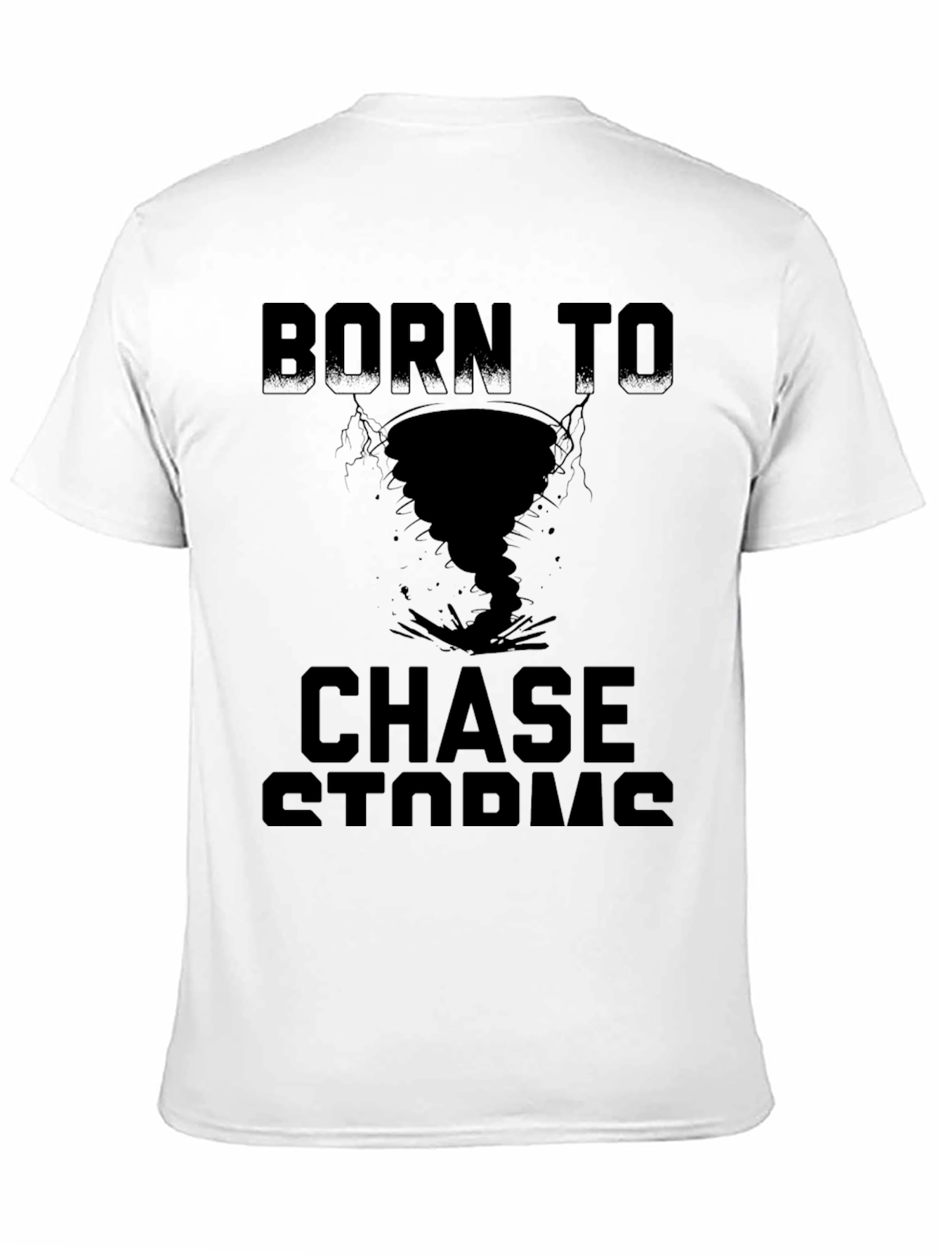 Born to Chase Storms T-Shirt