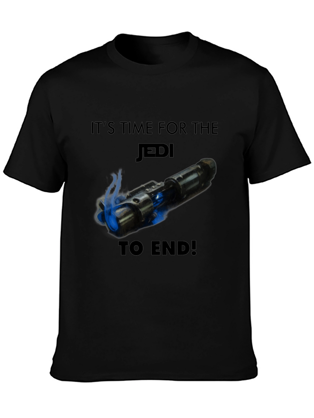 Its Time For the Jedi to End T-Shirt
