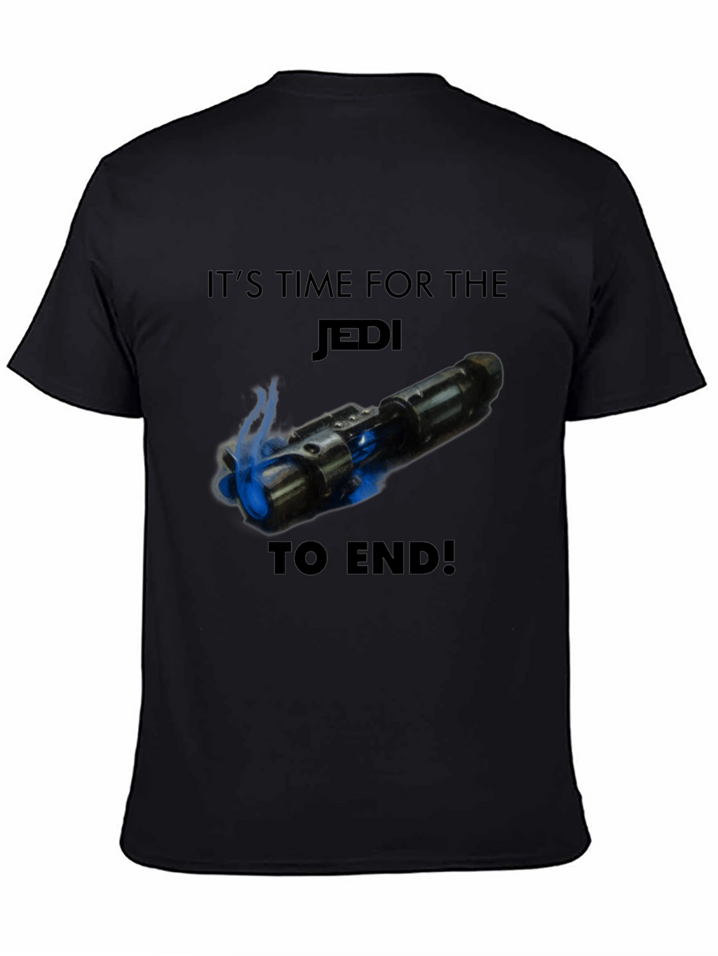 Its Time For the Jedi to End T-Shirt