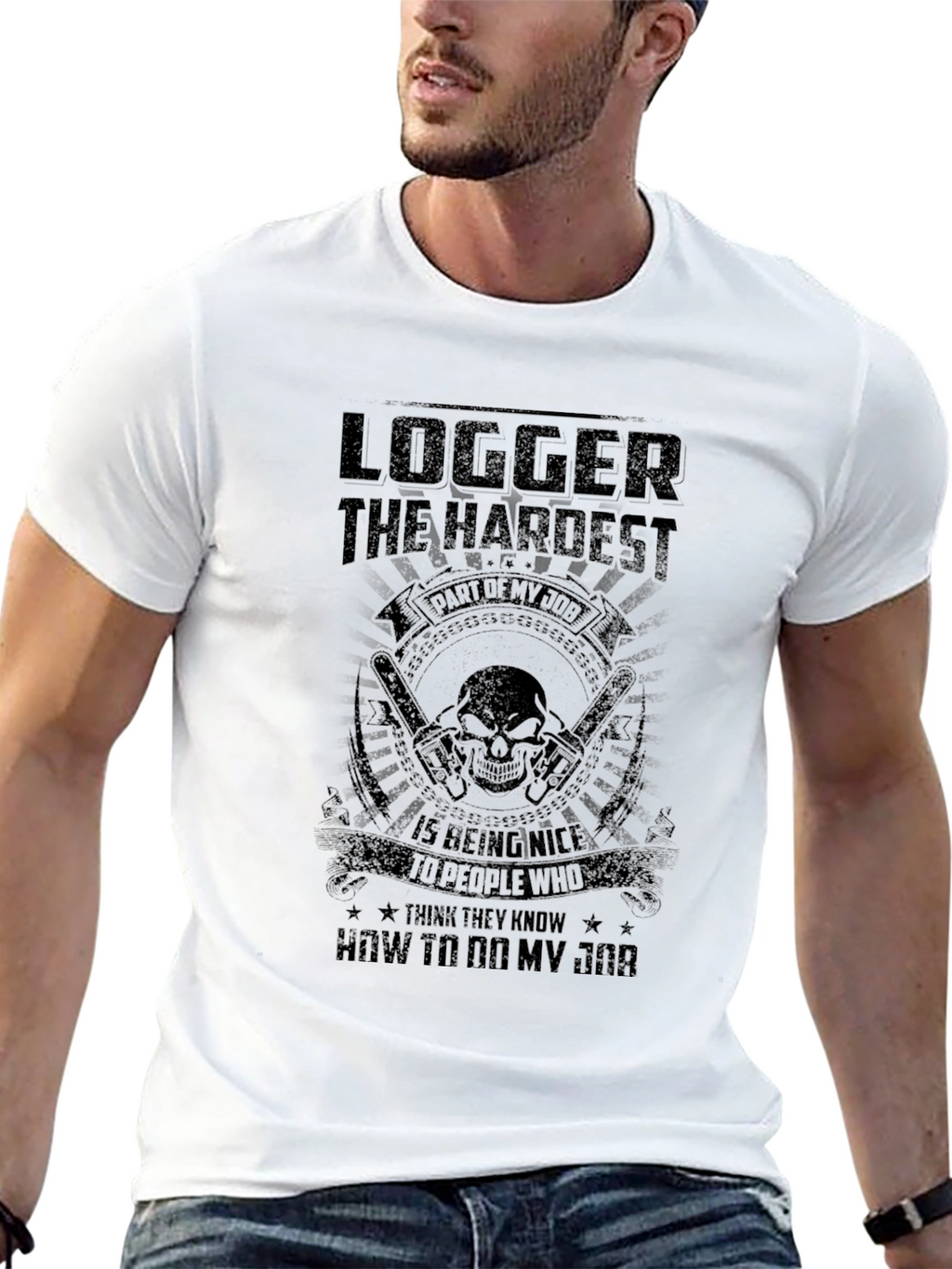 Logger Hardest Job T-Shirt - Funny Sarcastic Tee