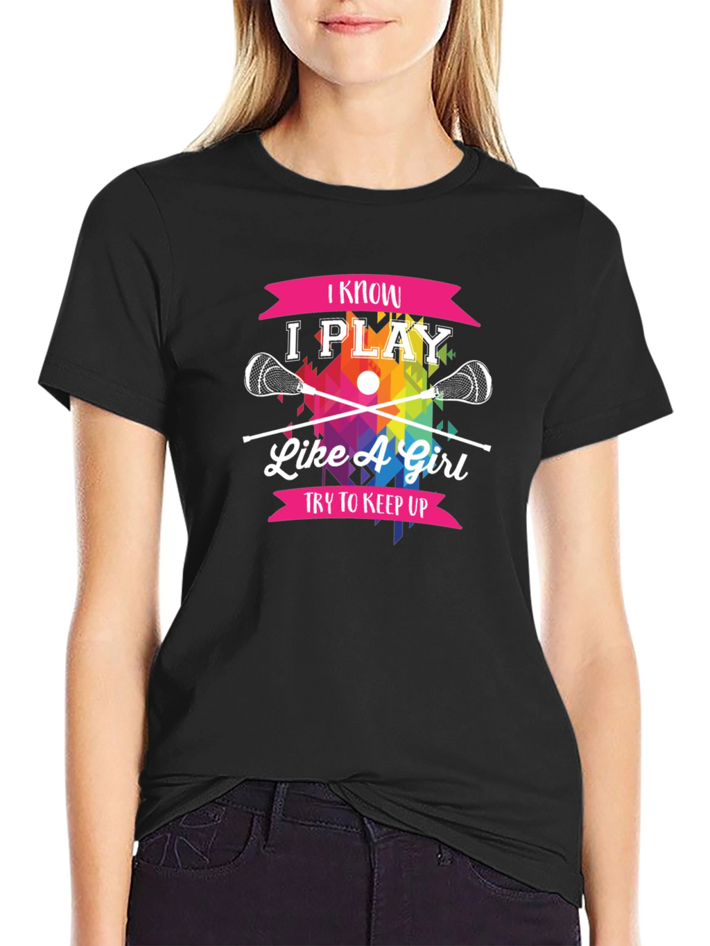 I Know I Play Like A Girl Lacrosse T-Shirt