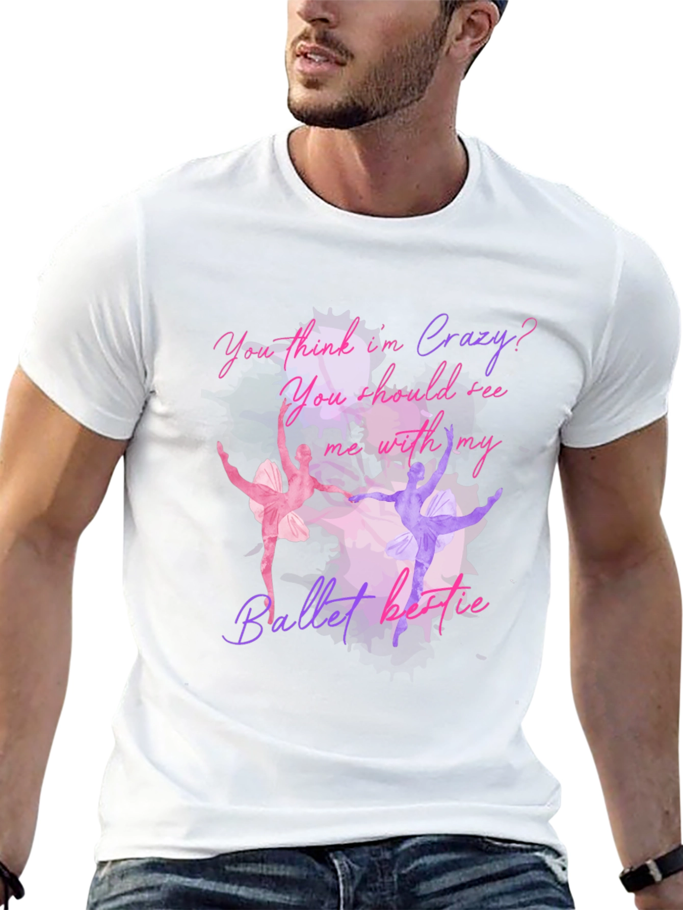 Ballet Lovers T-Shirt: You Think Im Crazy?