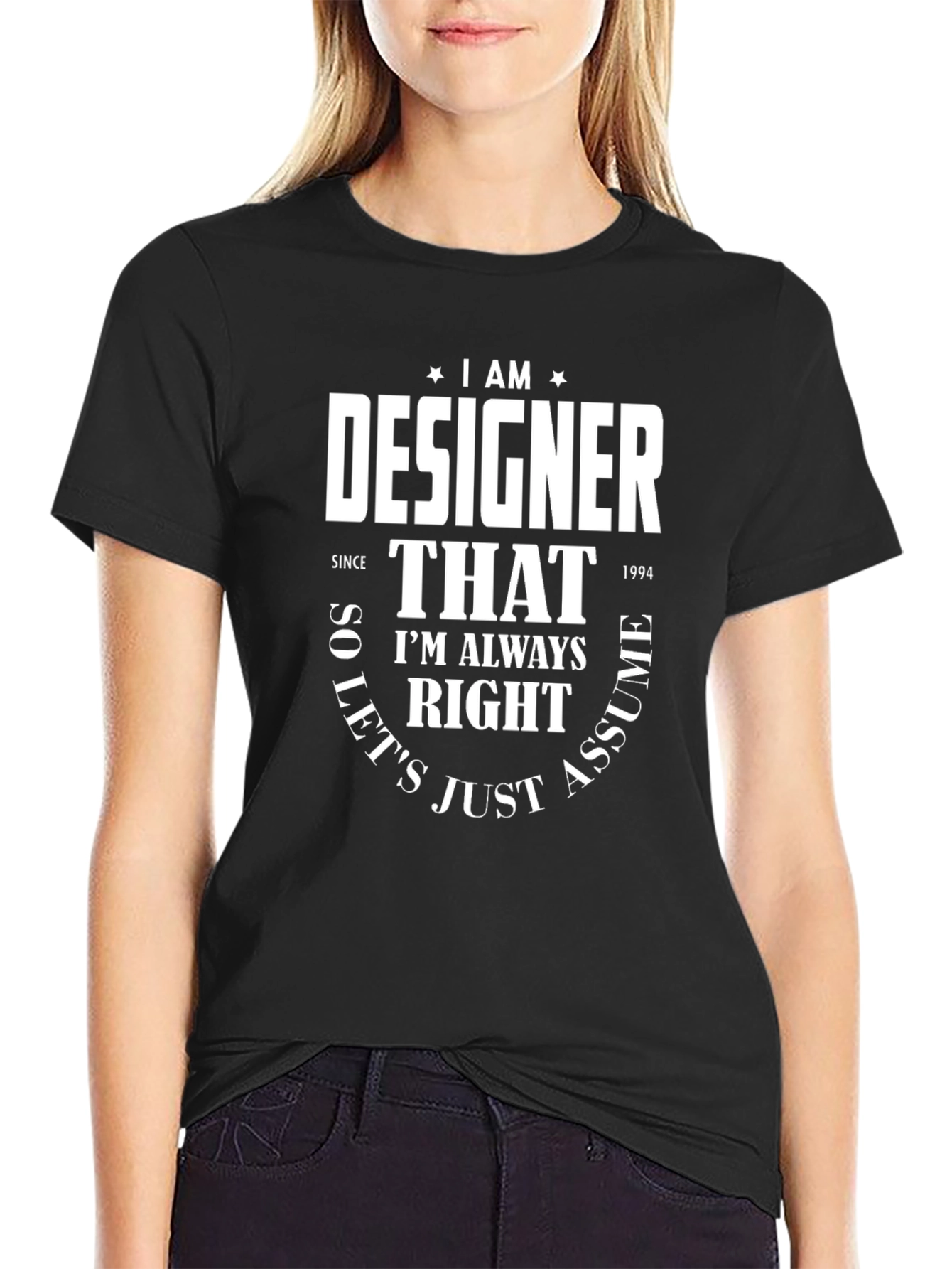 I Am A Designer Funny T-Shirt