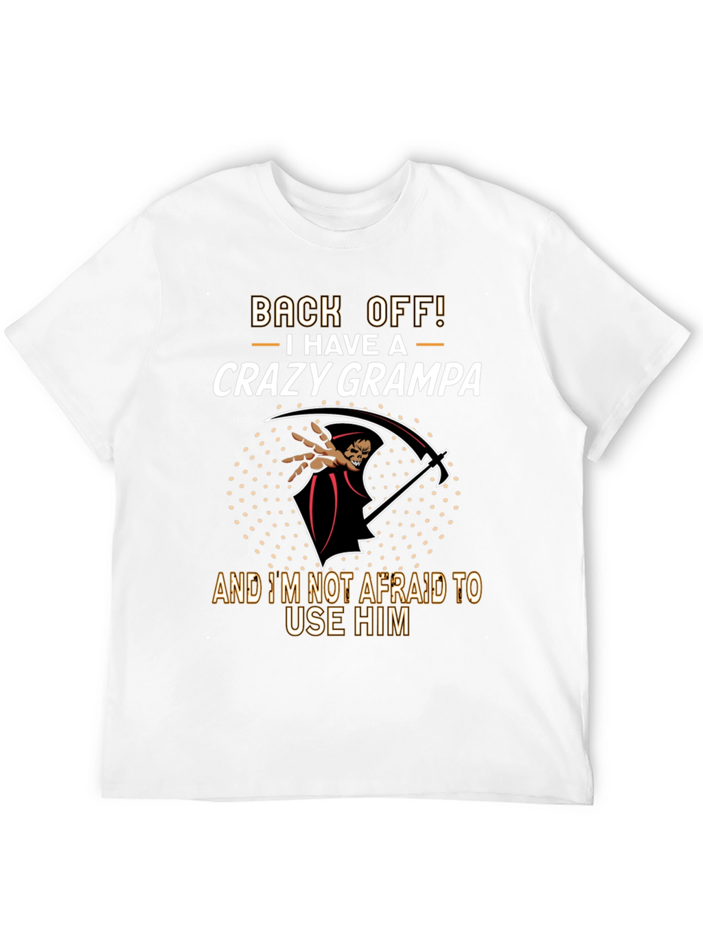 Crazy Grampa T-Shirt: Back Off!