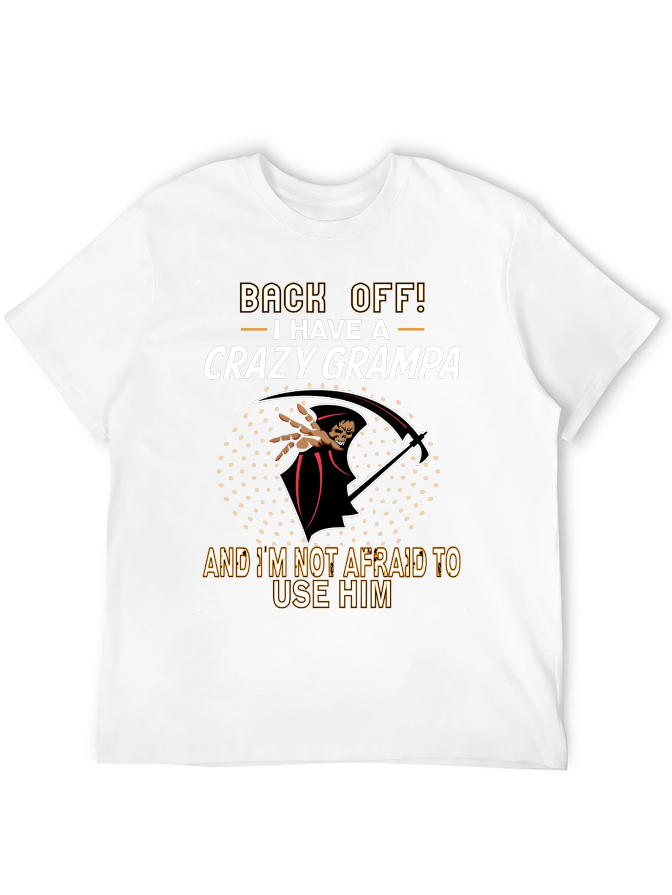 Crazy Grampa T-Shirt: Back Off!
