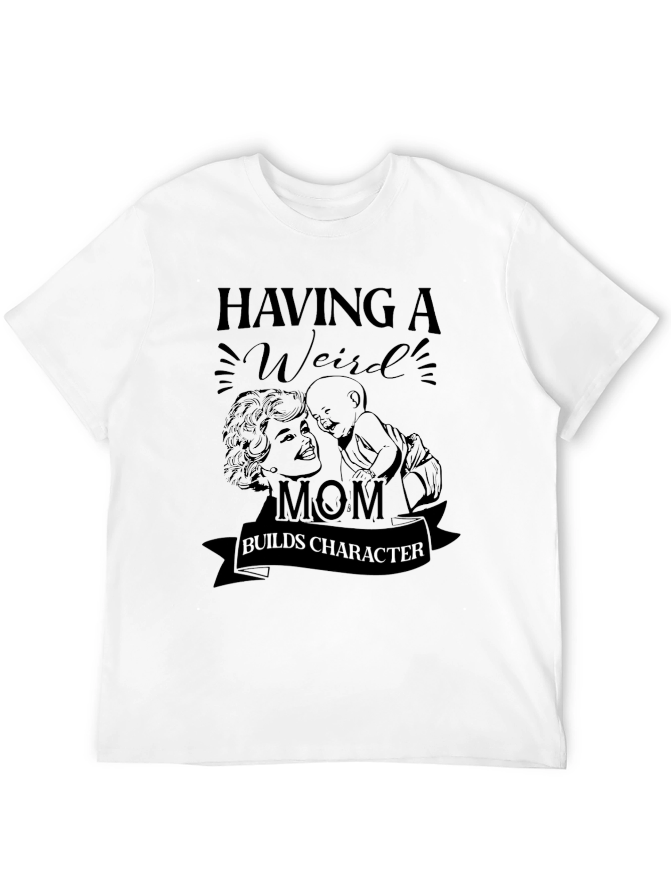 Weird Mom Builds Character Black T-Shirt