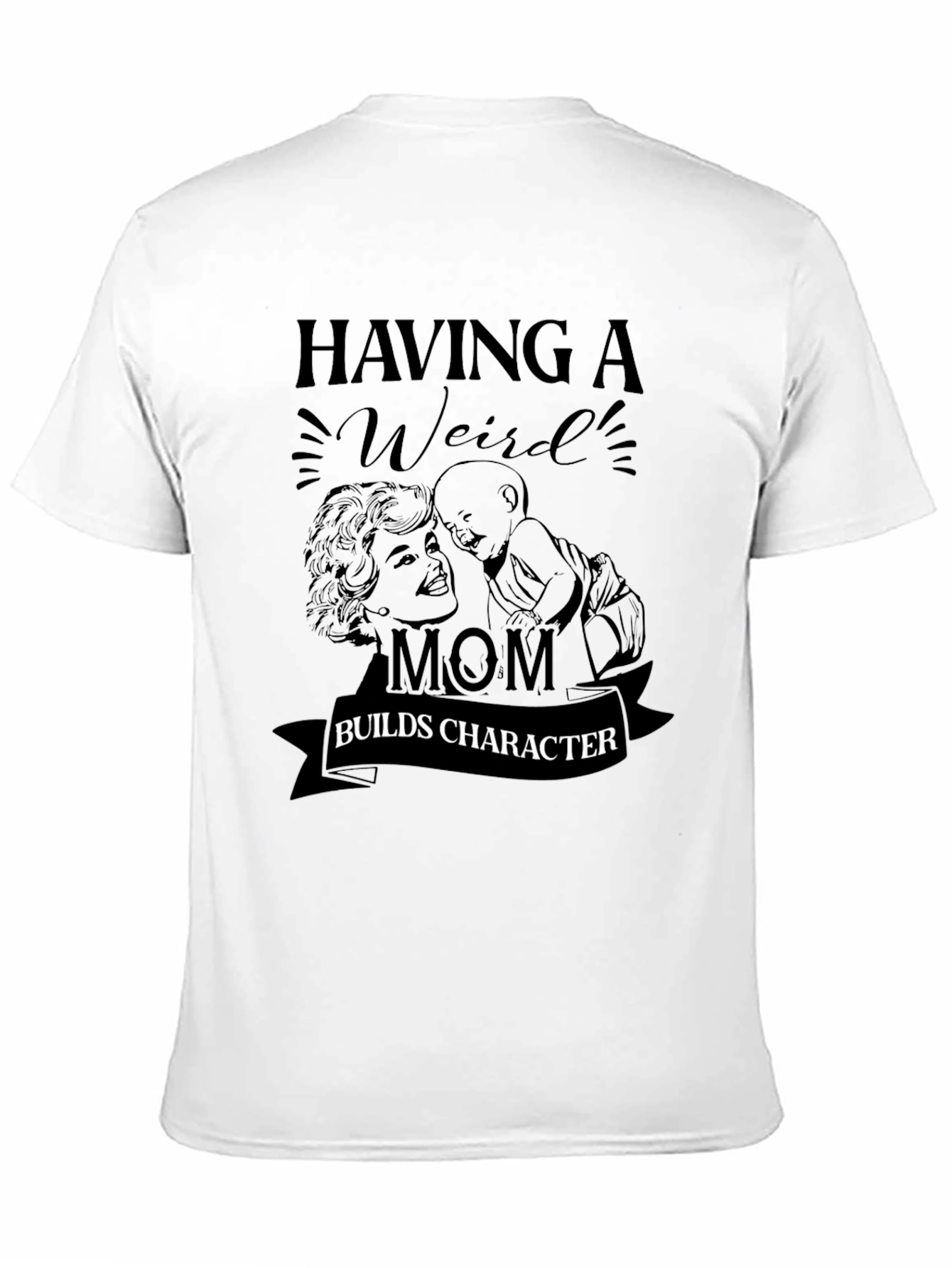 Weird Mom Builds Character Black T-Shirt