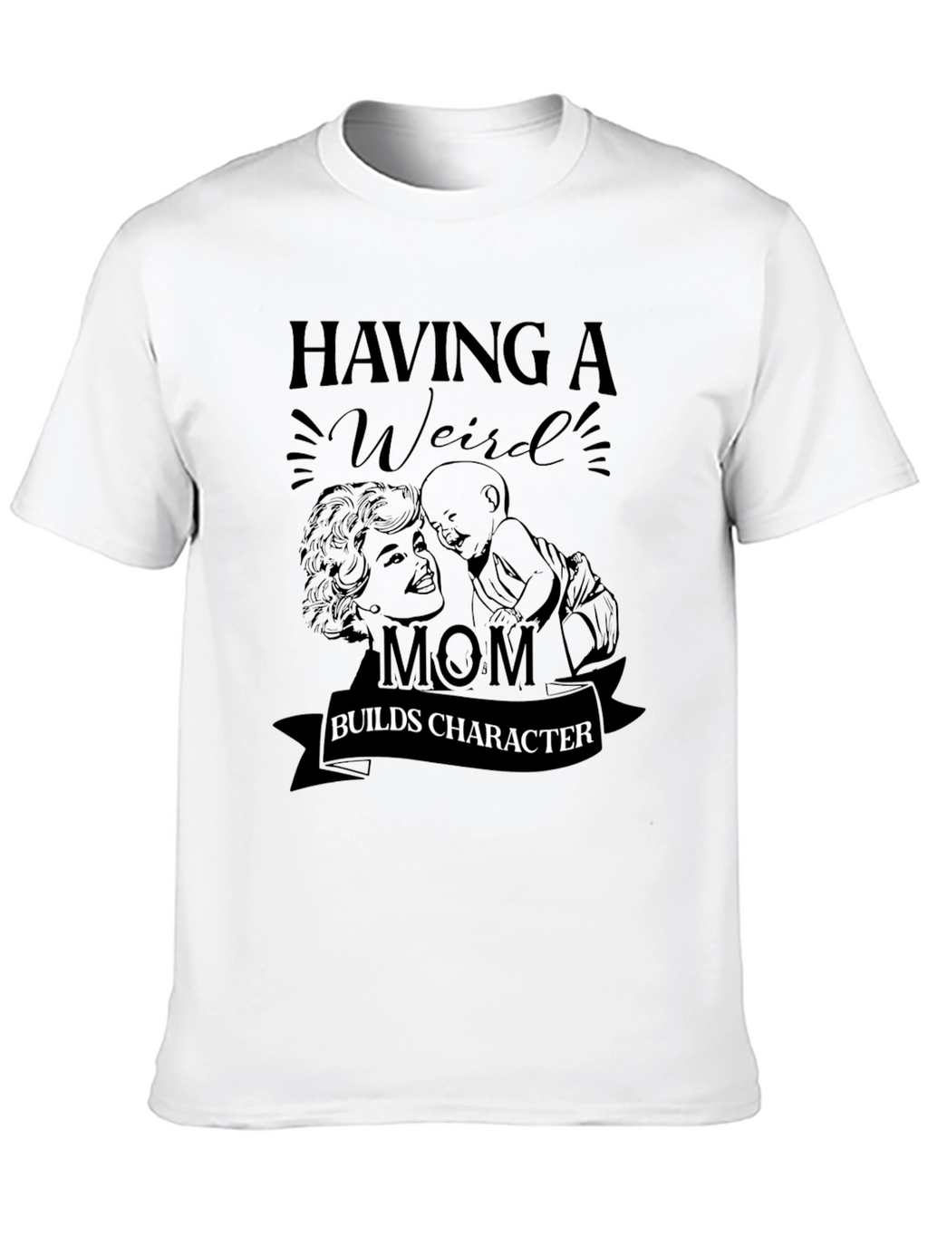 Weird Mom Builds Character Black T-Shirt