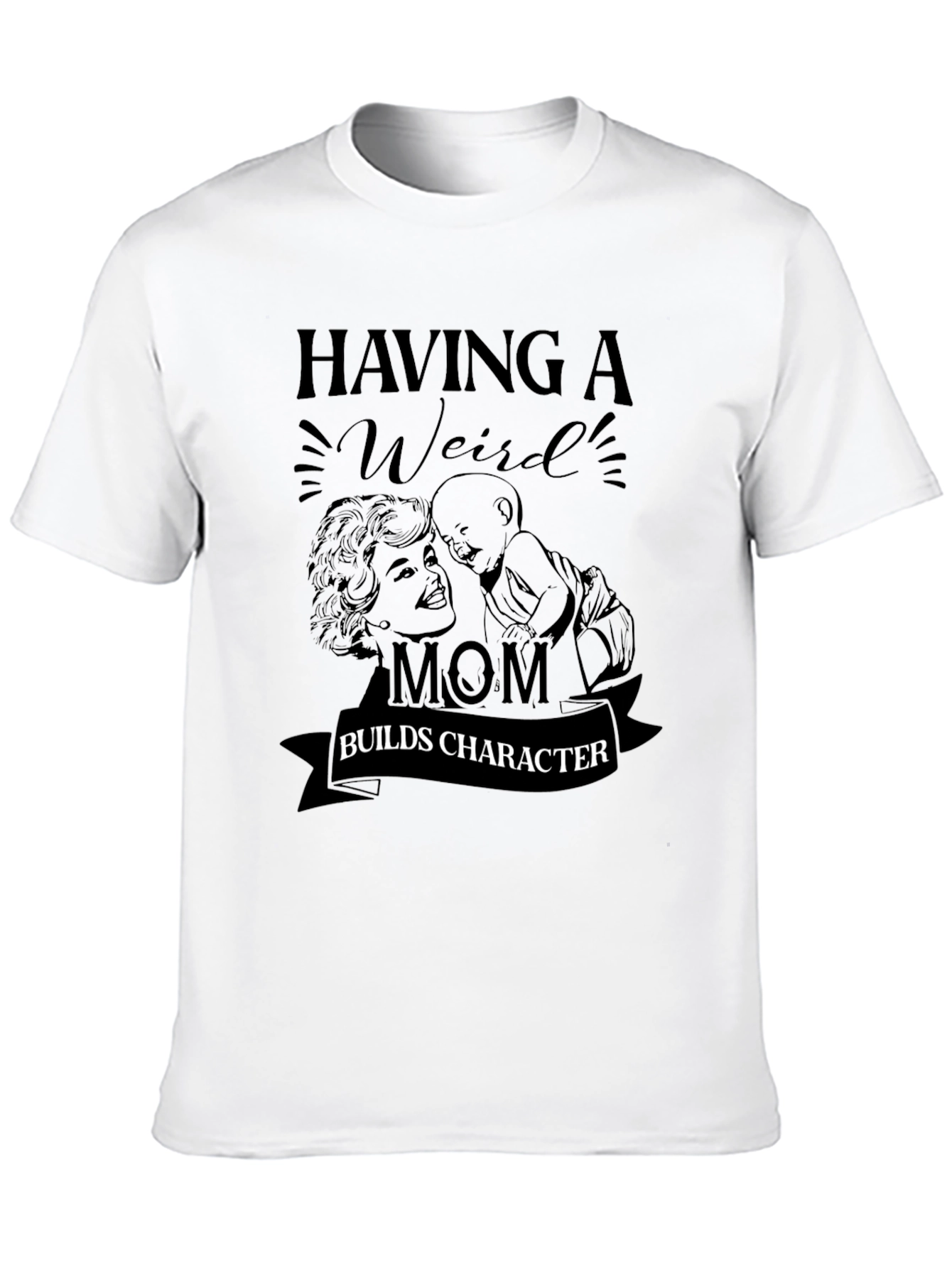 Weird Mom Builds Character Black T-Shirt