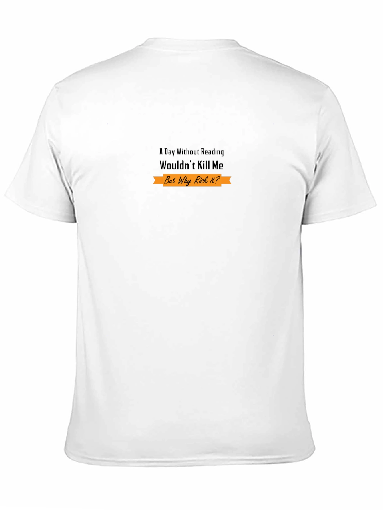 A Day Without Reading T-Shirt - Novelty Tee