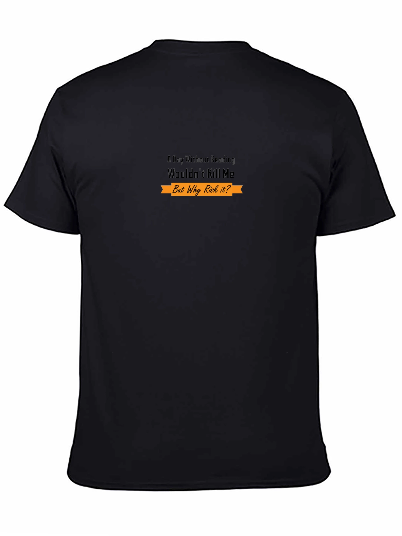 A Day Without Reading T-Shirt - Novelty Tee
