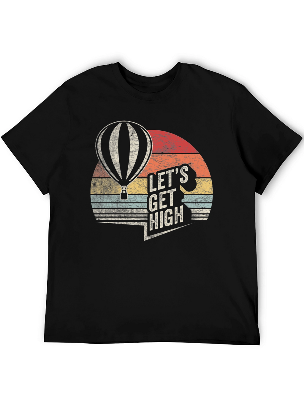 Lets Get High Hot Air Balloon Graphic T-Shirt