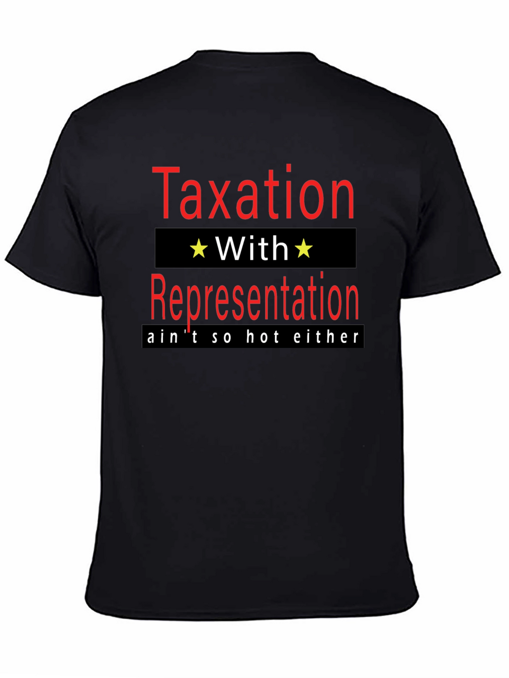 Taxation With Representation T-Shirt