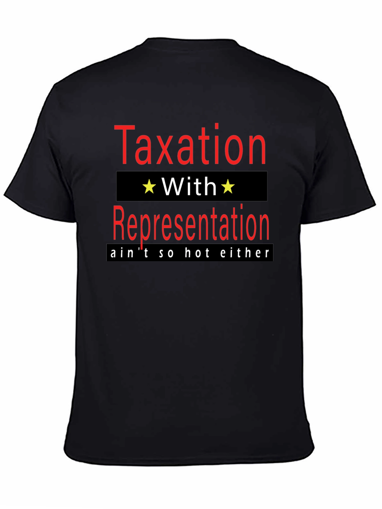 Taxation With Representation T-Shirt