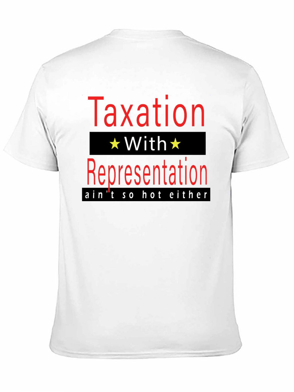 Taxation With Representation T-Shirt