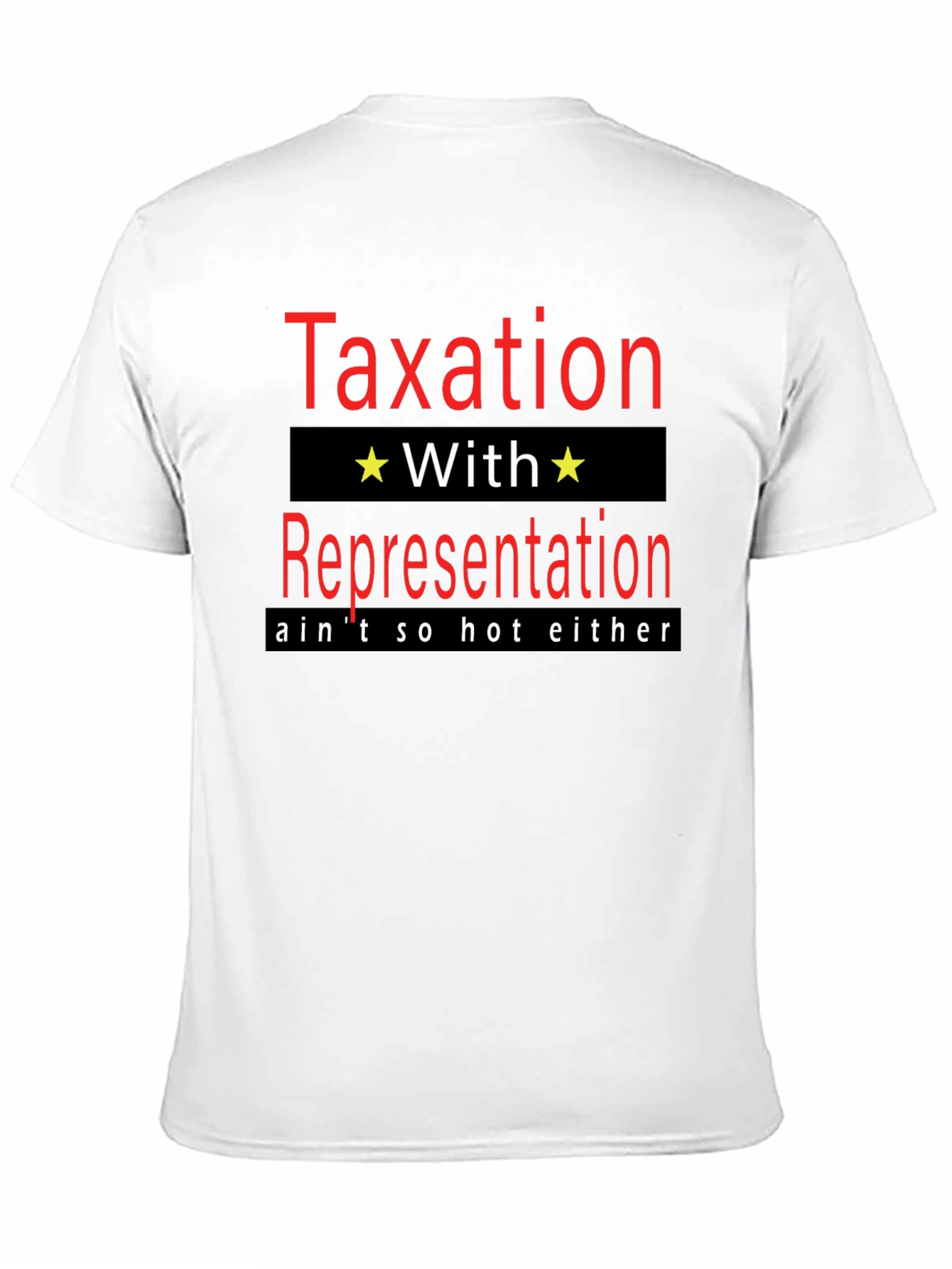 Taxation With Representation T-Shirt