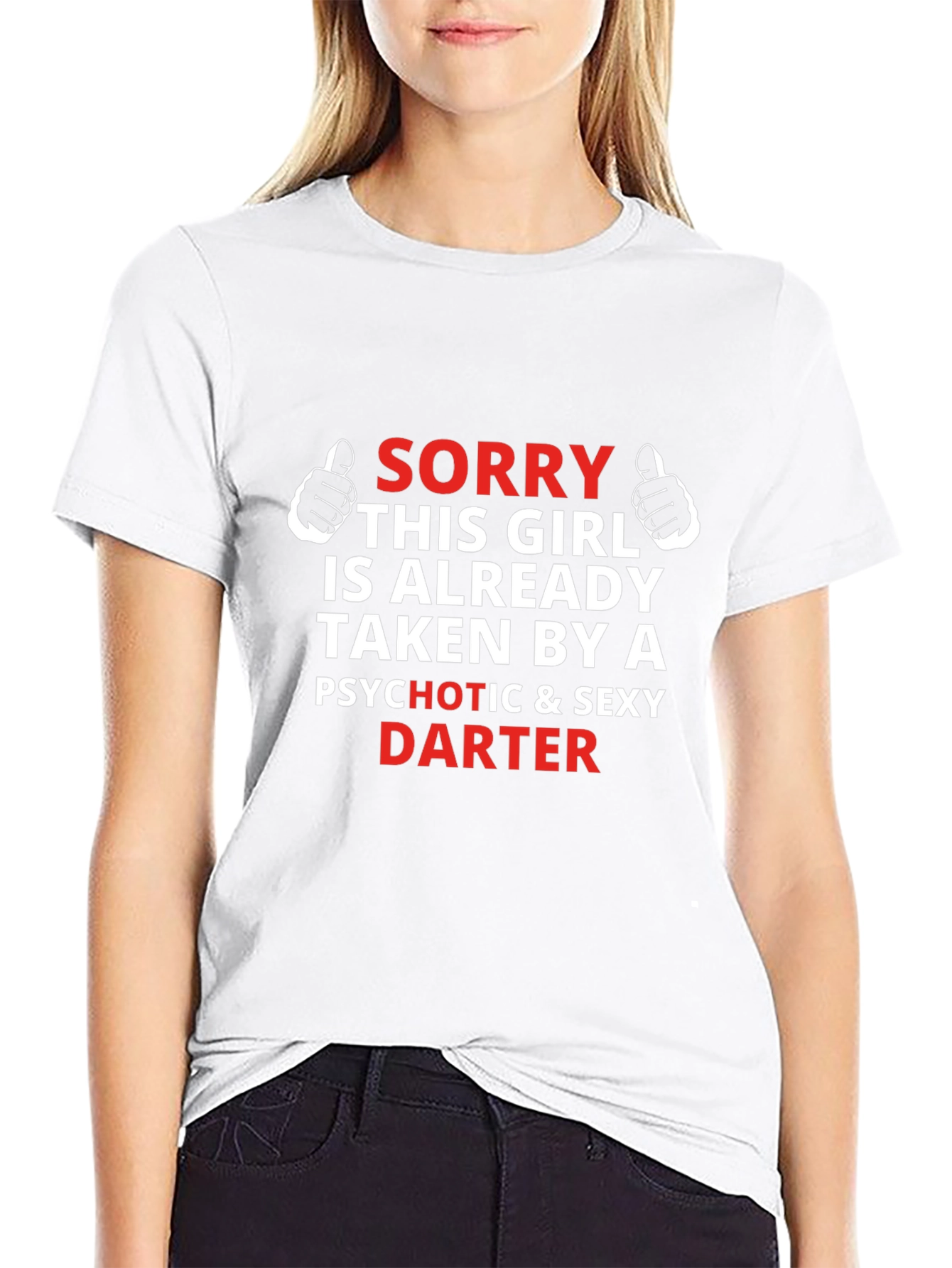 Sorry Girl Taken Darter T-Shirt
