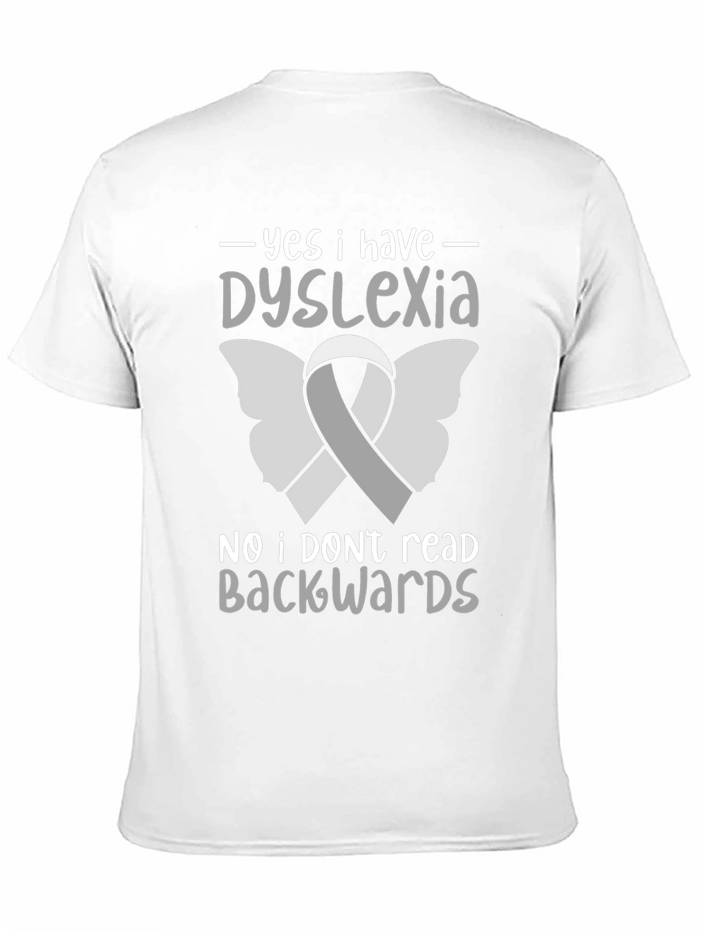 Dyslexia Awareness T-Shirt - Reads Forwards!