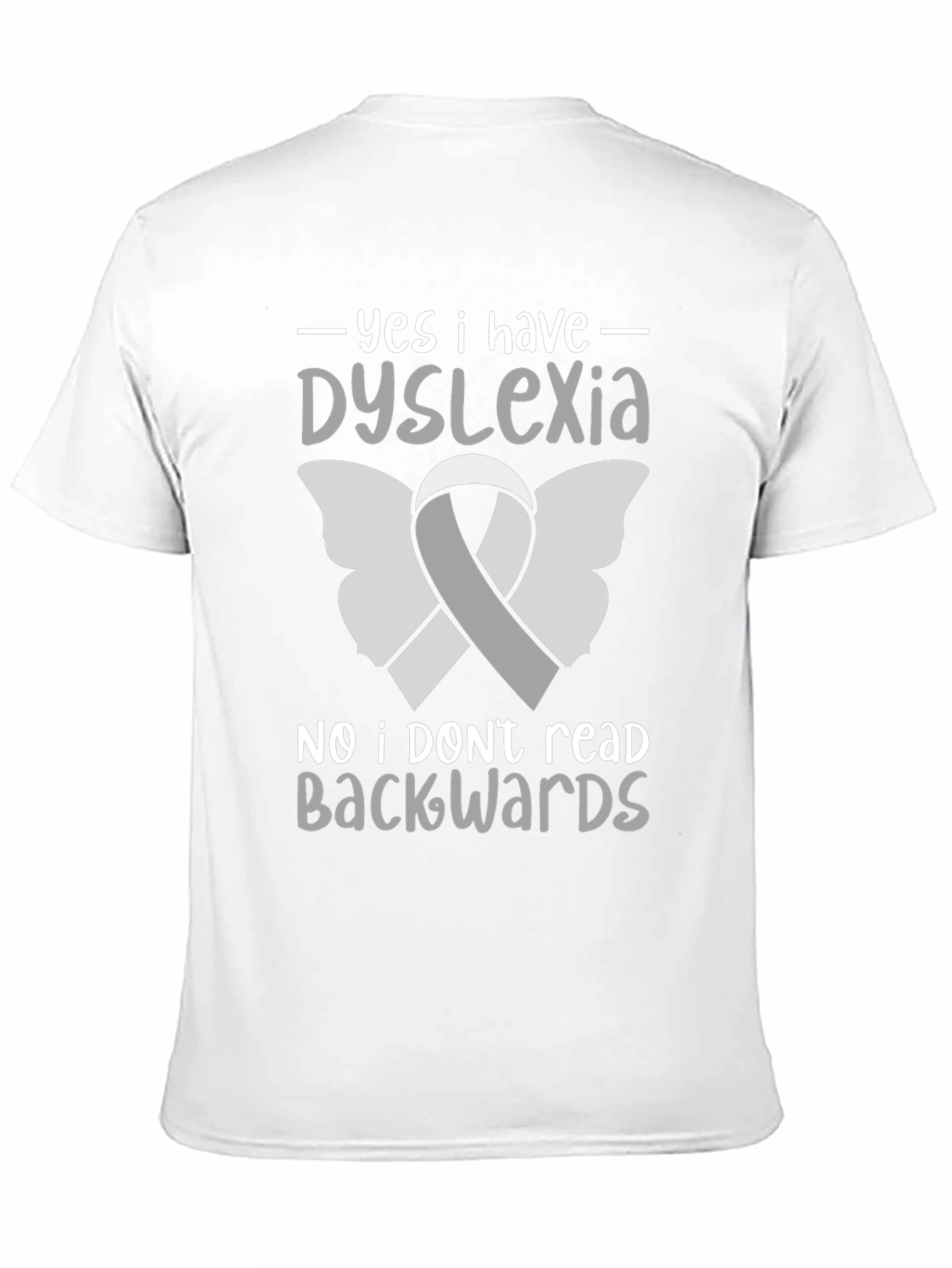 Dyslexia Awareness T-Shirt - Reads Forwards!