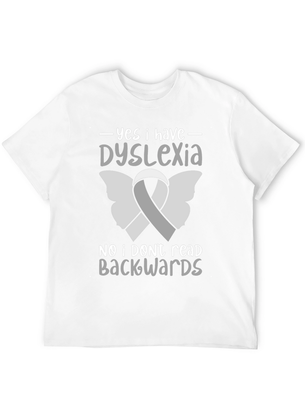 Dyslexia Awareness T-Shirt - Reads Forwards!