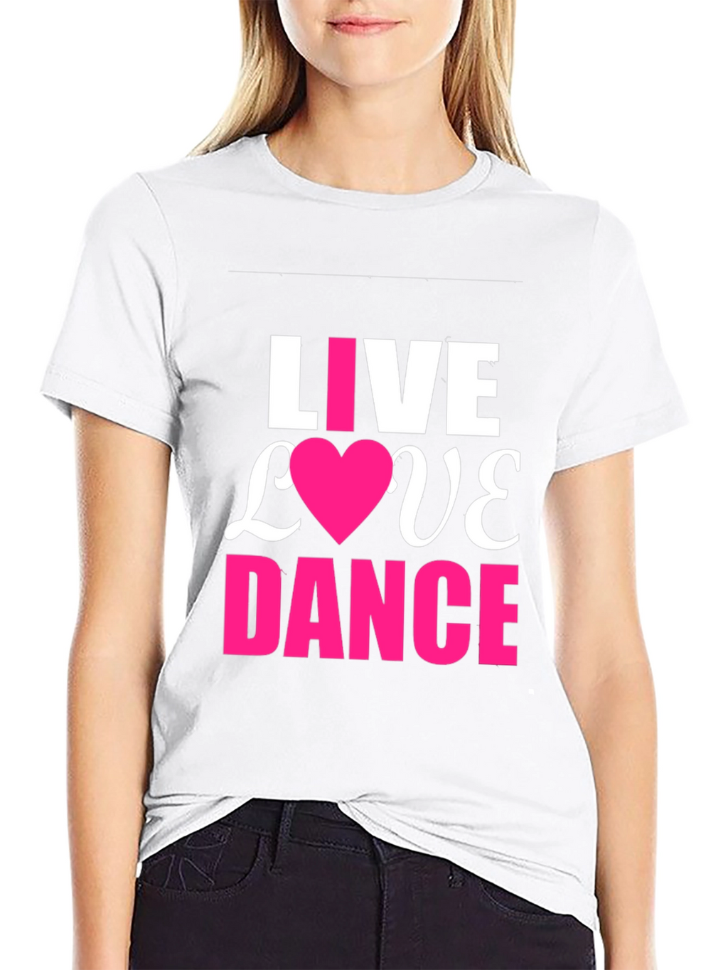 Live Love Dance T-Shirt - Trendy Graphic Tee