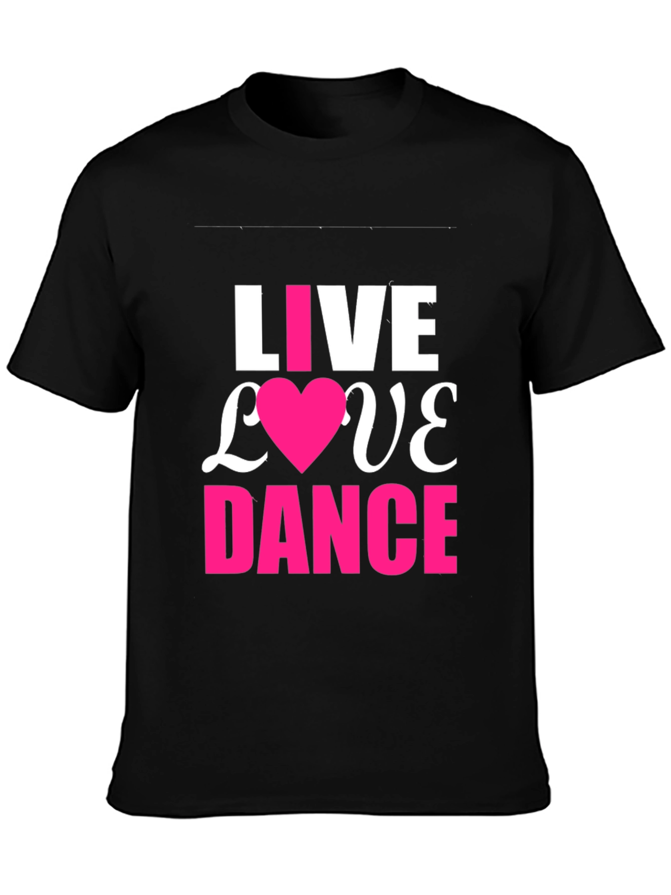 Live Love Dance T-Shirt - Trendy Graphic Tee