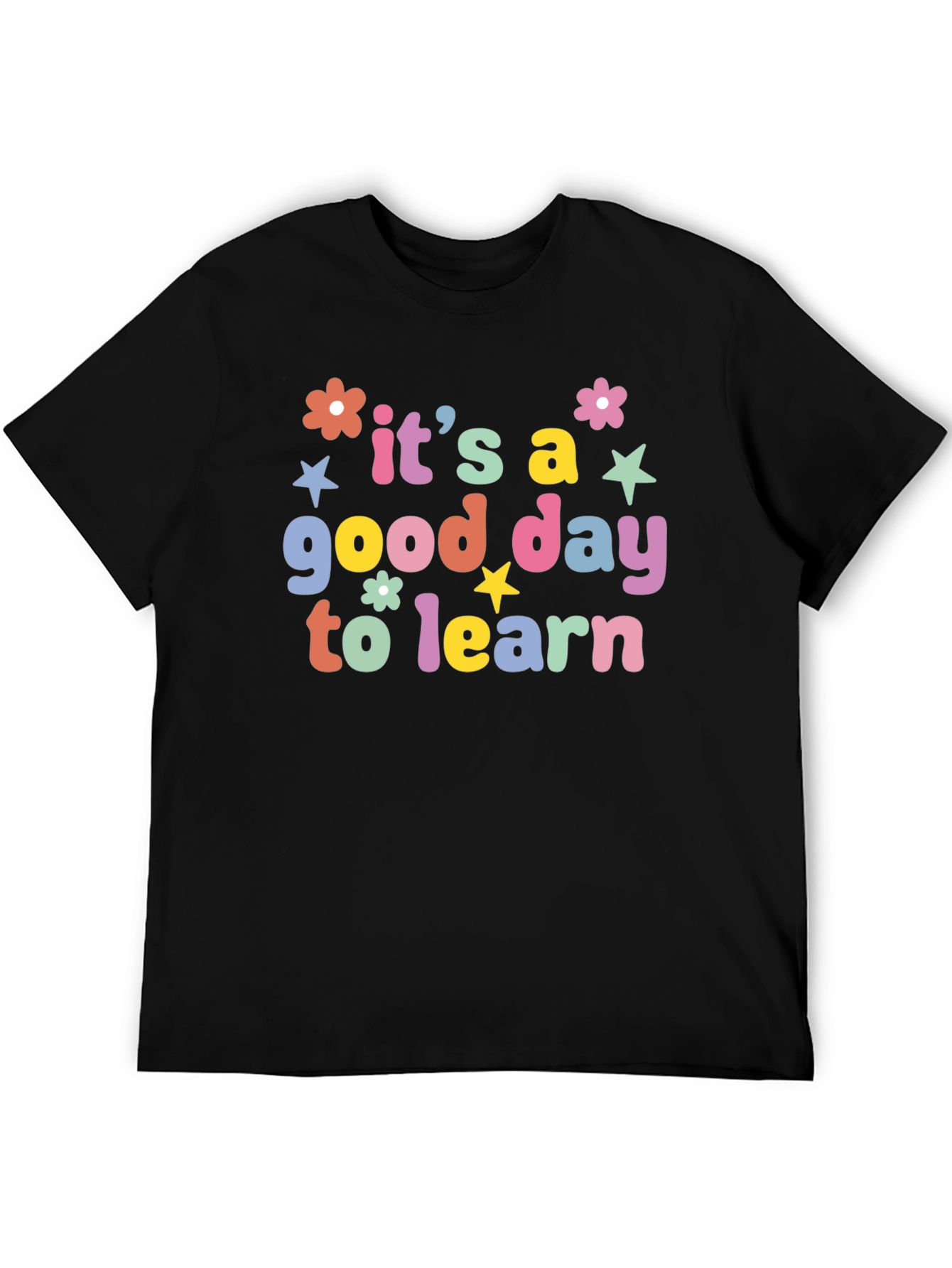 Its a Good Day to Learn Black T-Shirt