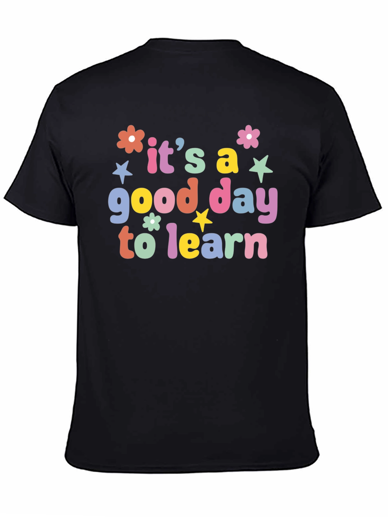 Its a Good Day to Learn Black T-Shirt