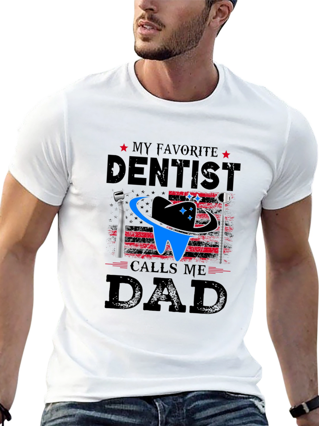 My Favorite Dentist Calls Me Dad T-Shirt
