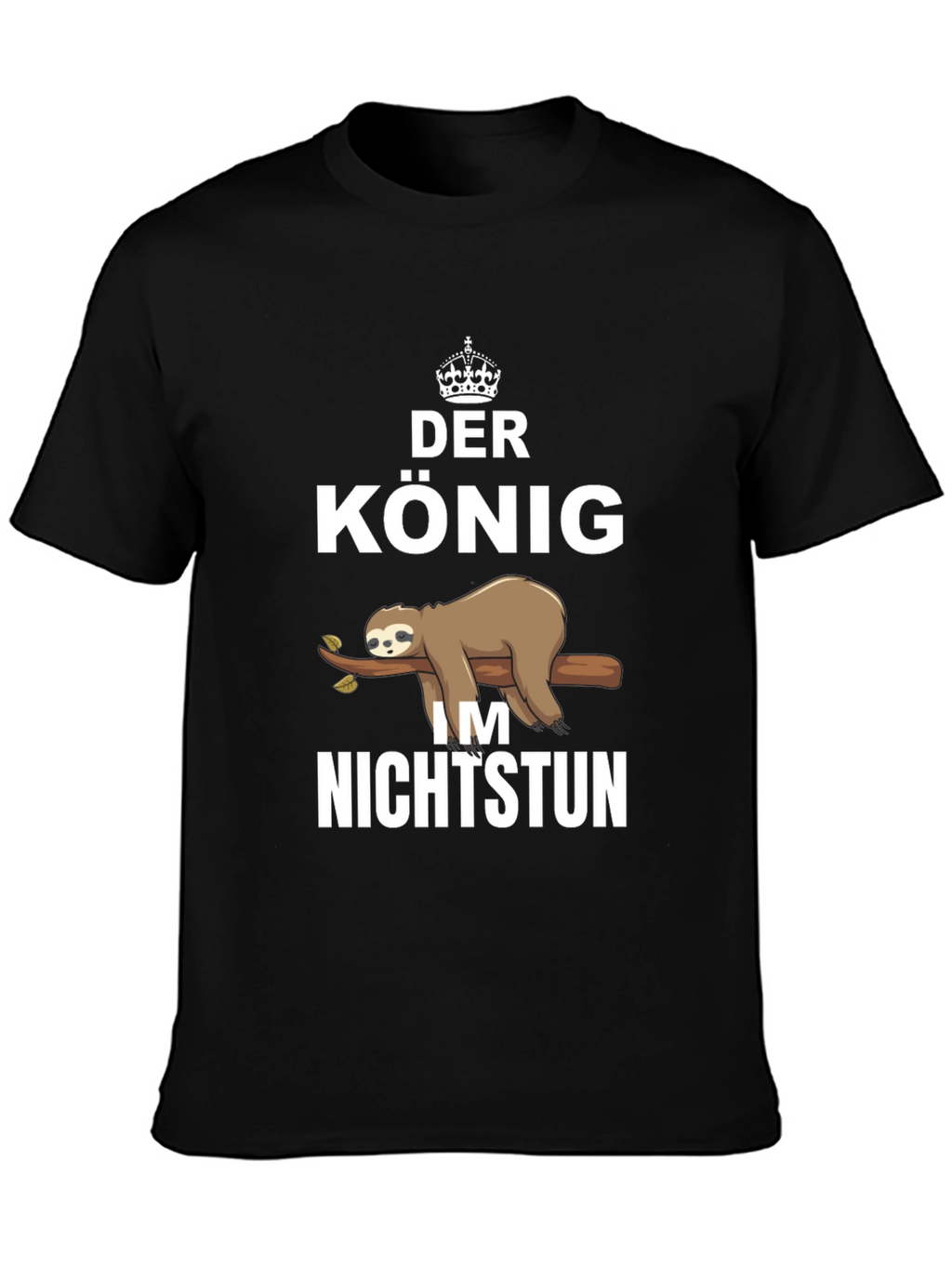 Der Konig Sloth T-Shirt - King of Relaxation