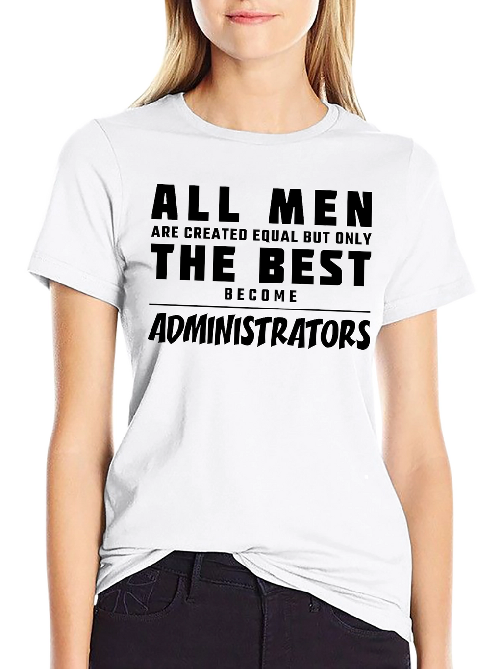 Best Administrators T-Shirt